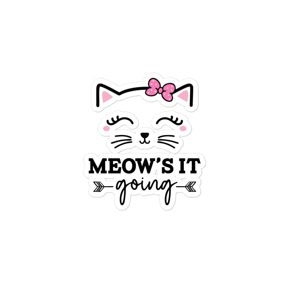 MEOW'S IT GOING - Bubble-free stickers