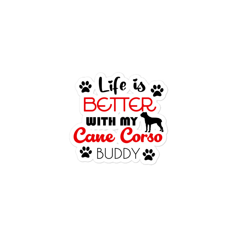LIFE IS BETTER WITH MY CANE CORSO - Bubble-free stickers