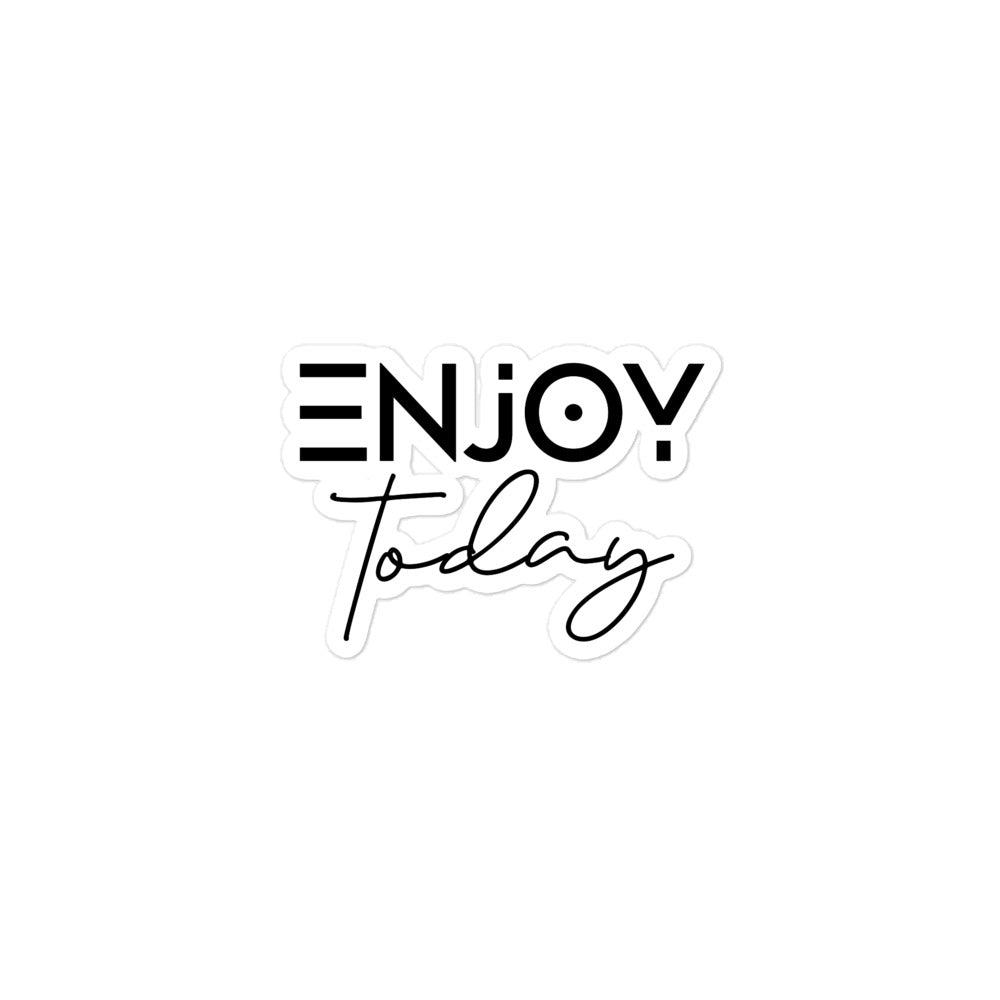 ENJOY TODAY - Bubble-free stickers