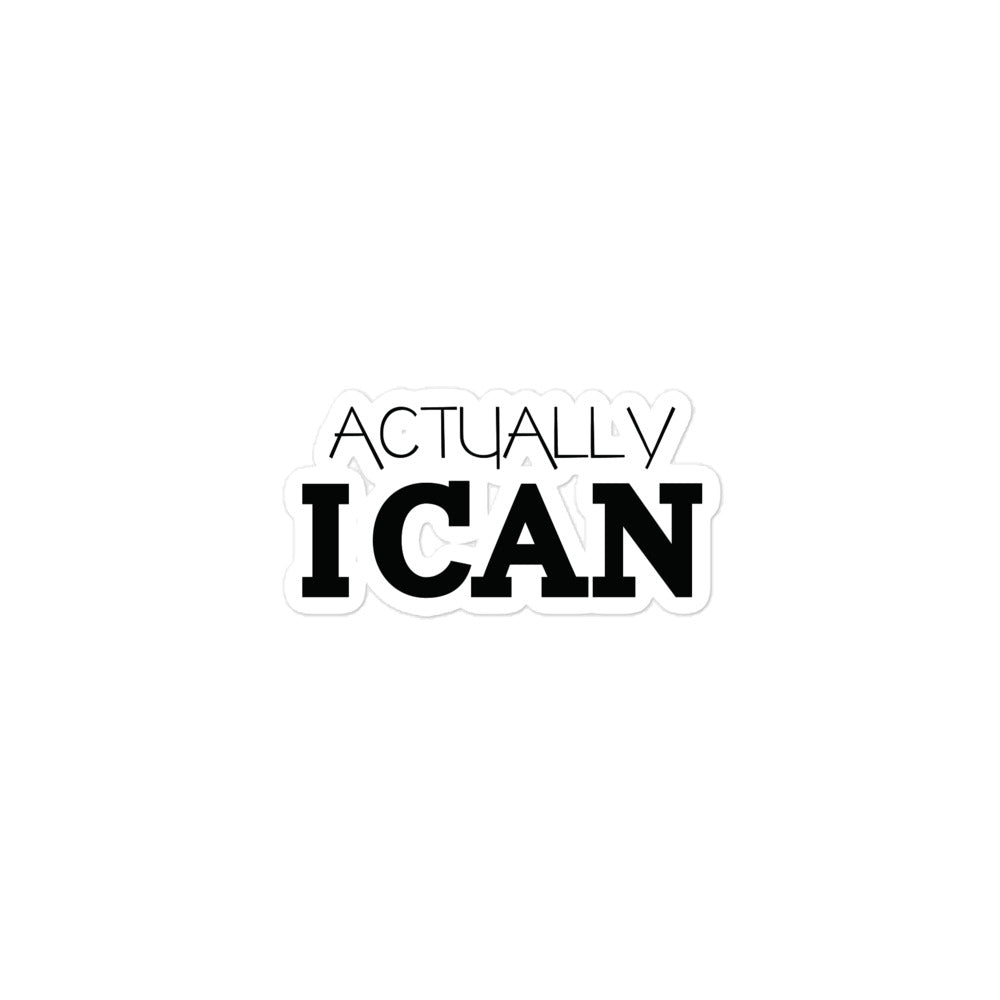 ACTUALLY I CAN - Bubble-free stickers