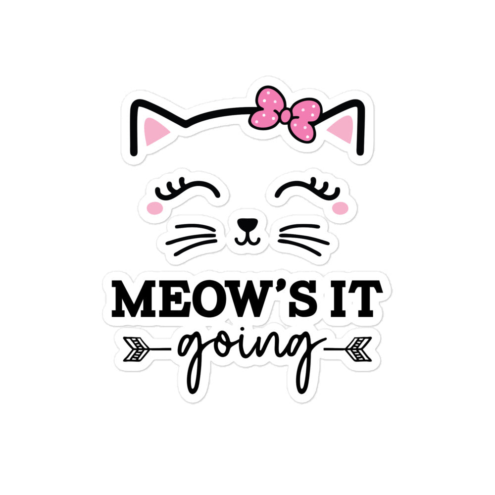 MEOW'S IT GOING - Bubble-free stickers