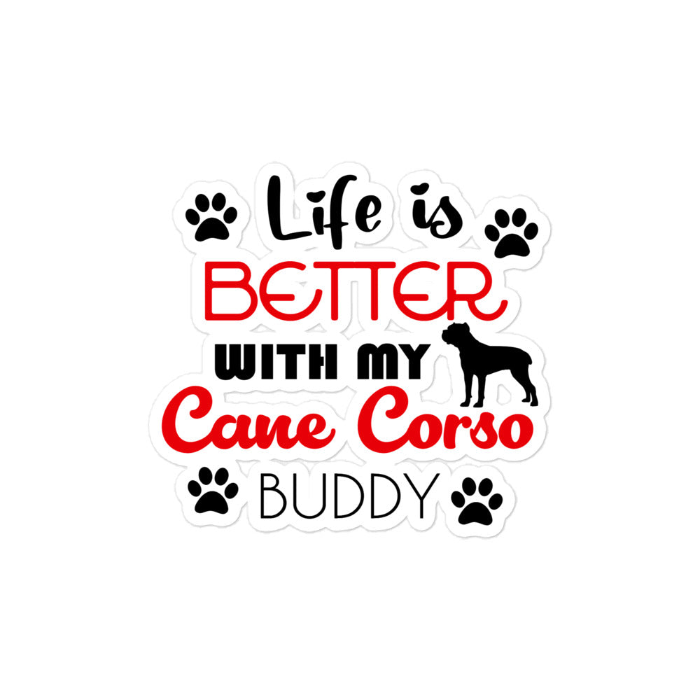 LIFE IS BETTER WITH MY CANE CORSO - Bubble-free stickers