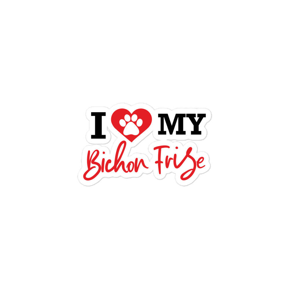 I LOVE MY BICHON FRISE - Bubble-free stickers