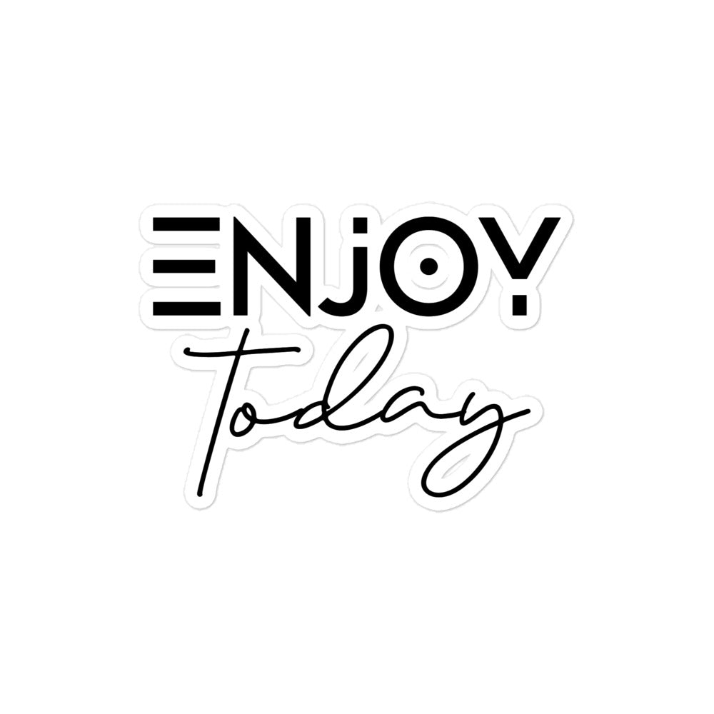 ENJOY TODAY - Bubble-free stickers