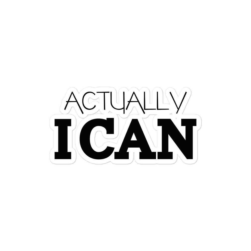 ACTUALLY I CAN - Bubble-free stickers