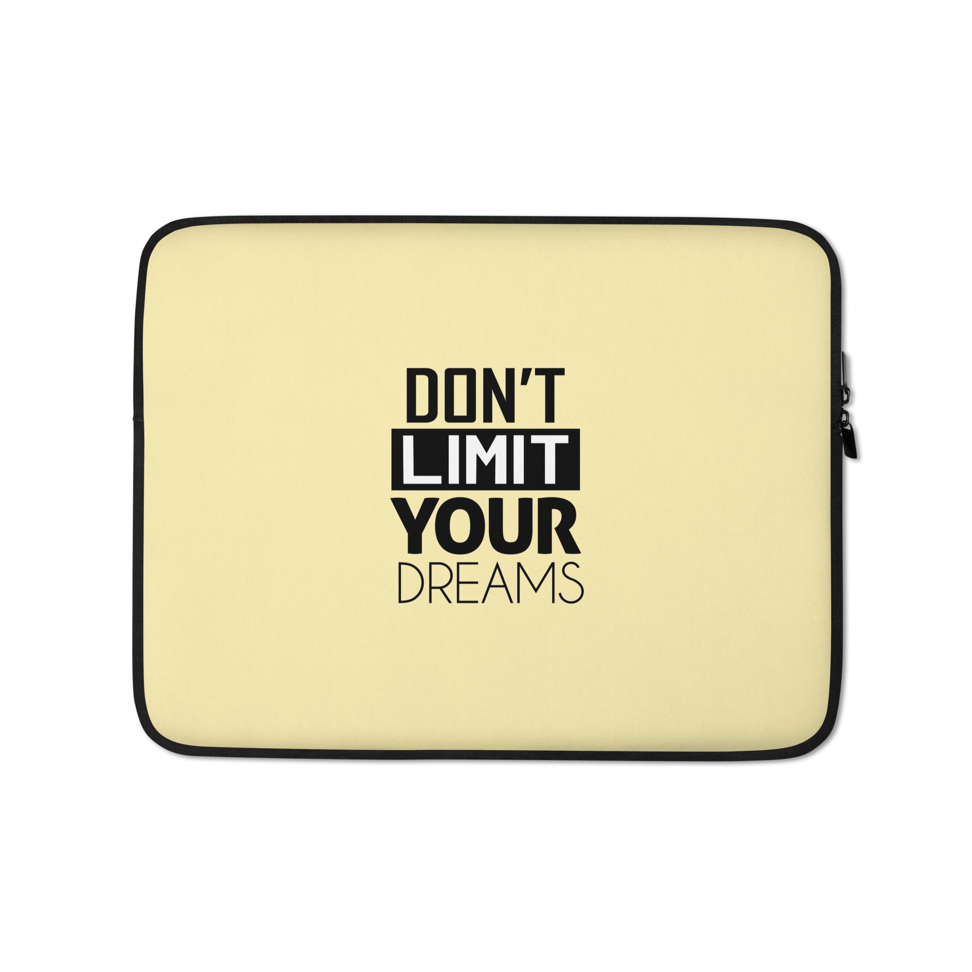 DON'T LIMIT YOUR DREAMS - Laptop Sleeve