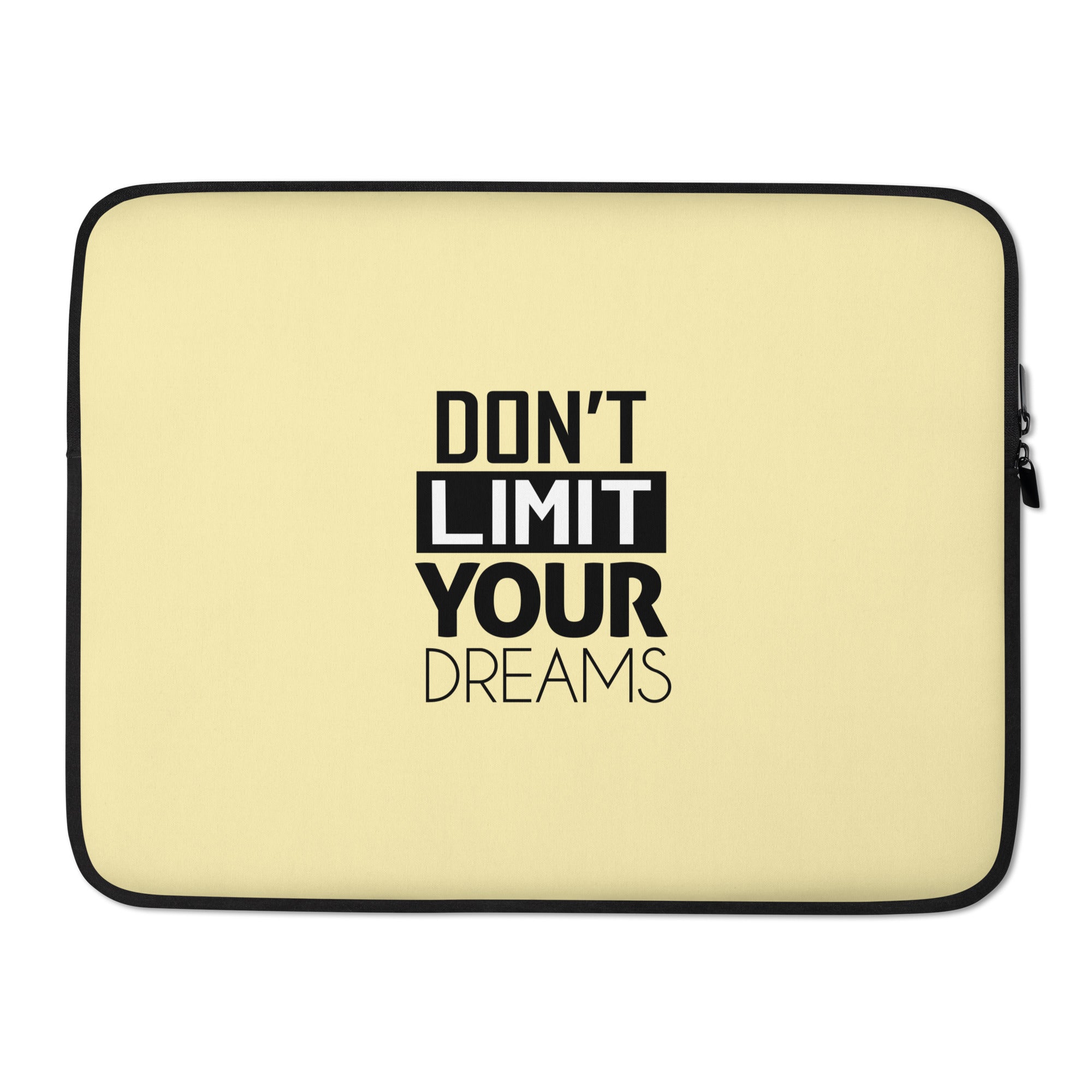 DON'T LIMIT YOUR DREAMS - Laptop Sleeve