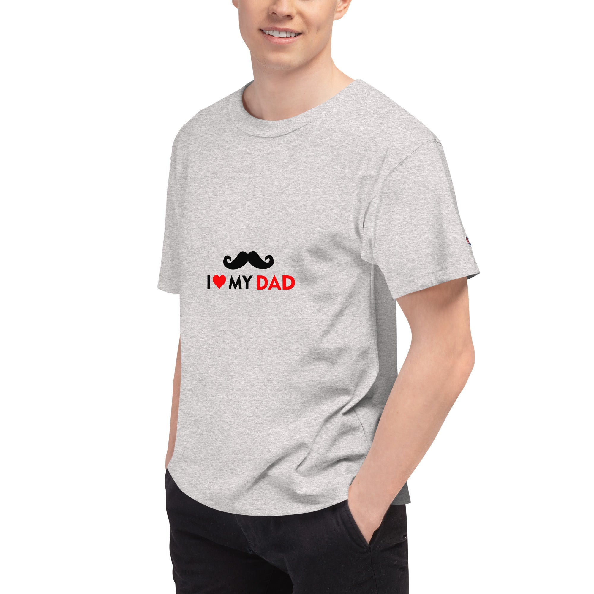 I LOVE MY DAD - Men's Champion T-Shirt