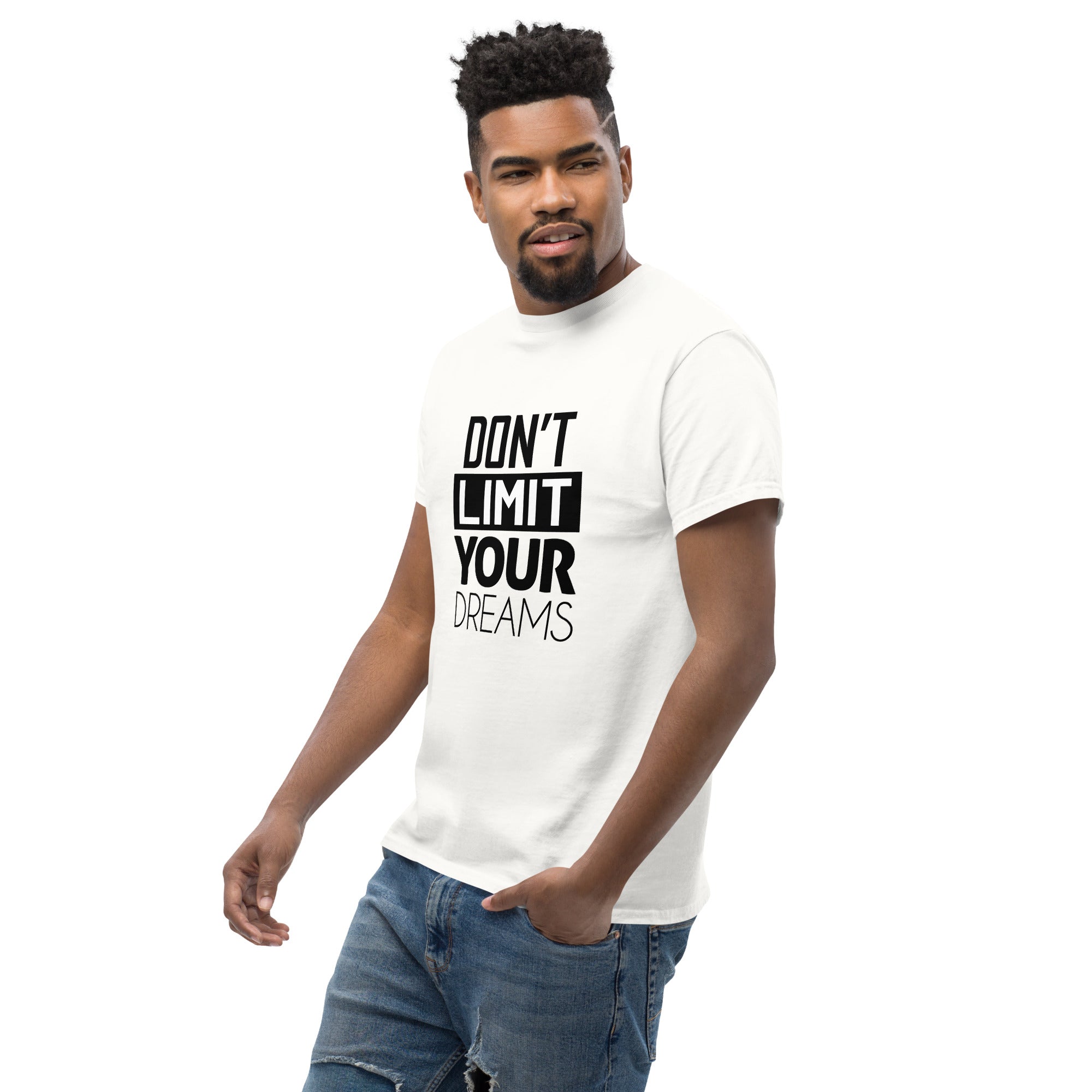 DON'T LIMIT YOUR DREAMS - Men's classic tee