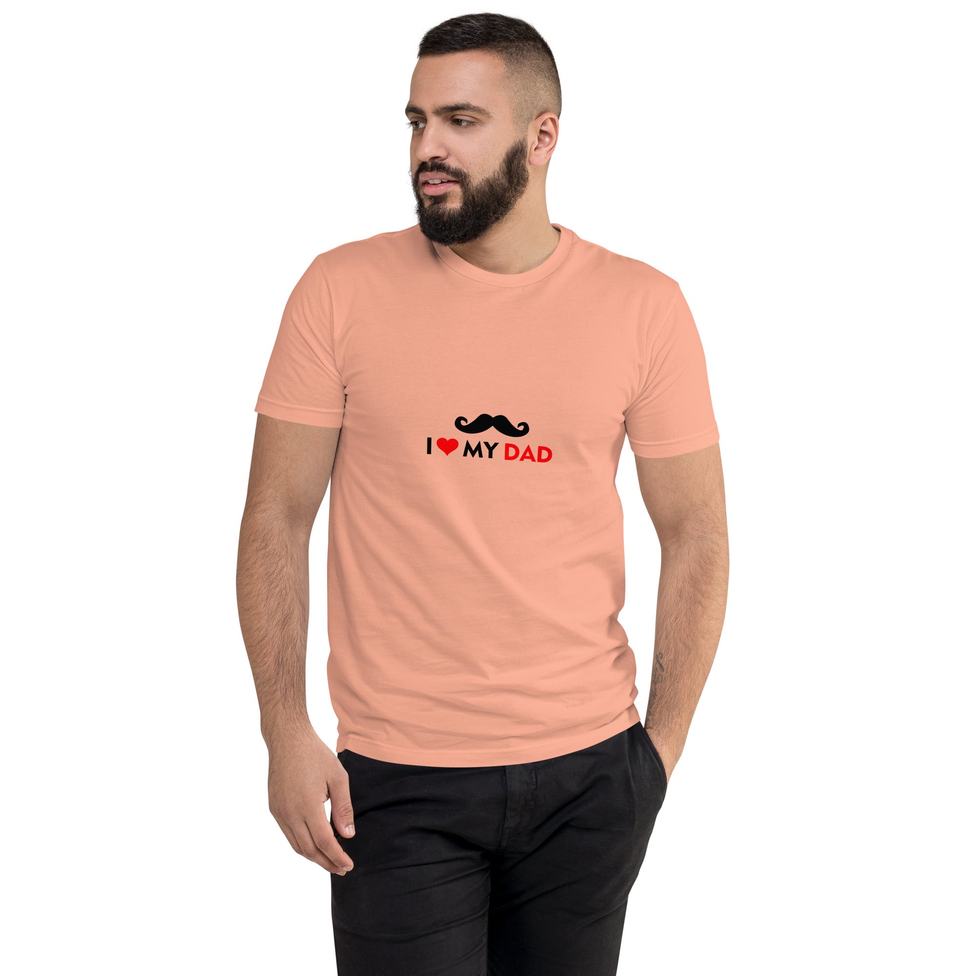 I LOVE MY DAD - Short Sleeve T-shirt