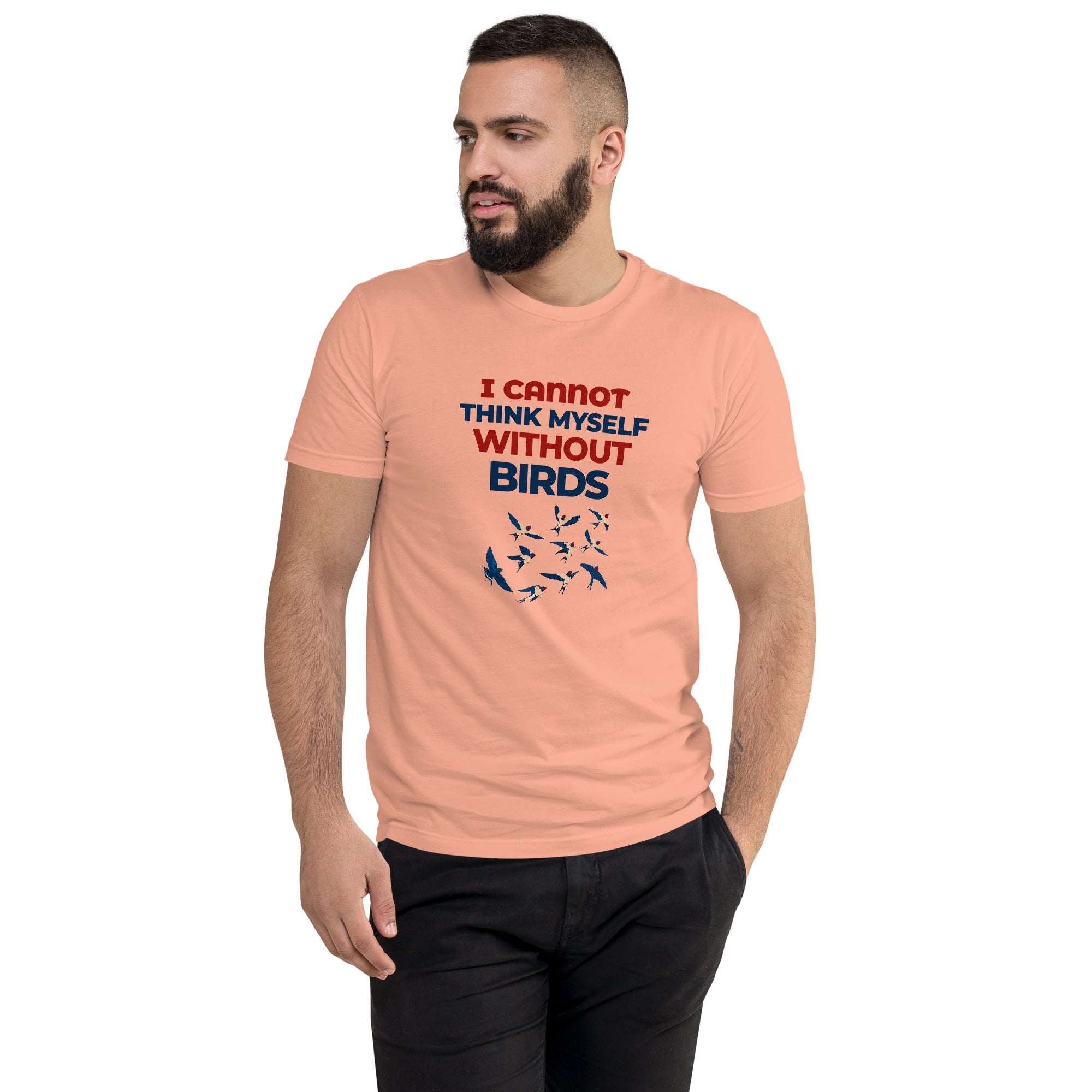 I CANNOT THINK MYSELF WITHOUT BIRDS - Short Sleeve T-shirt