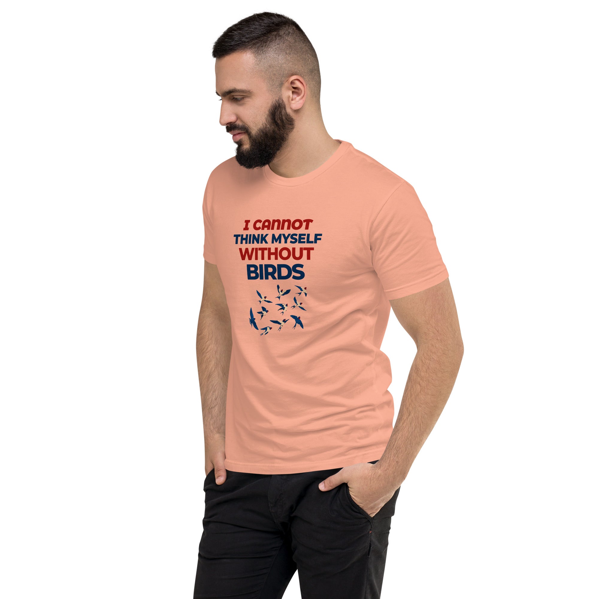 I CANNOT THINK MYSELF WITHOUT BIRDS - Short Sleeve T-shirt