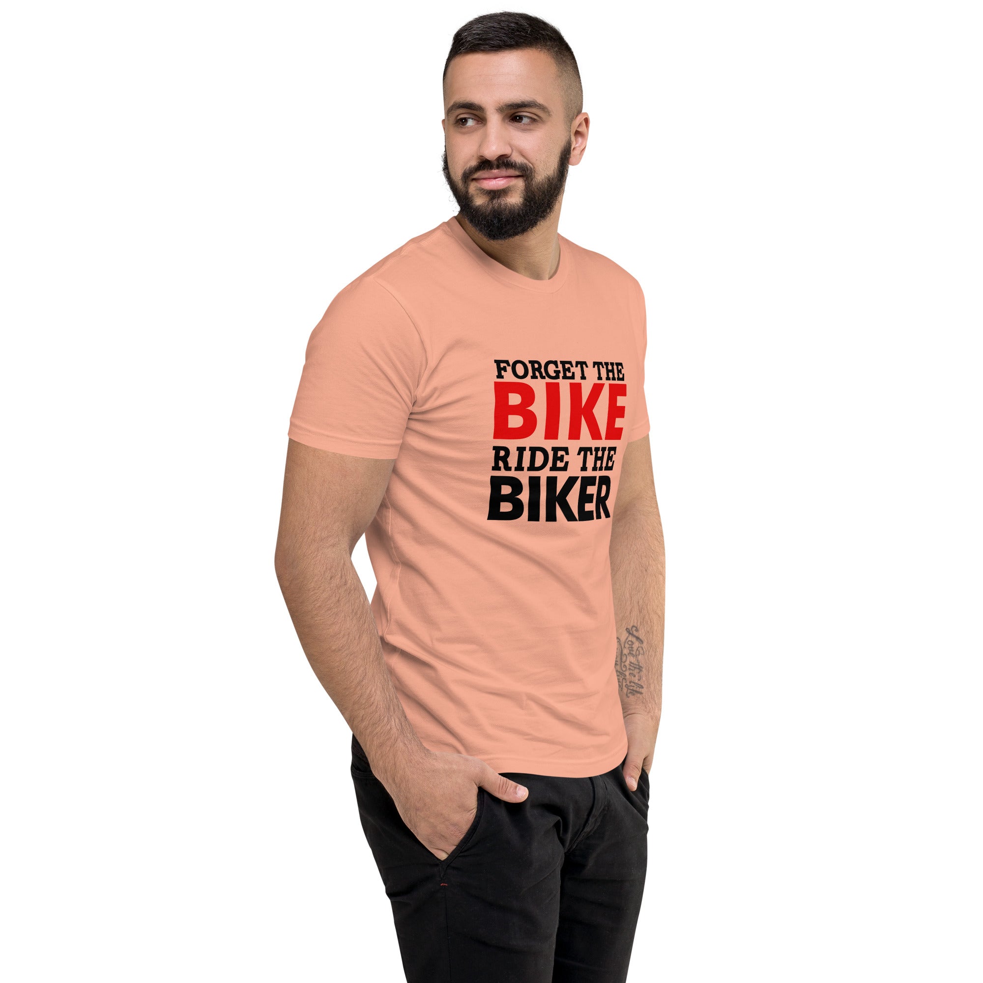 FORGET THE BIKE RIDE THE BIKER - Short Sleeve T-shirt