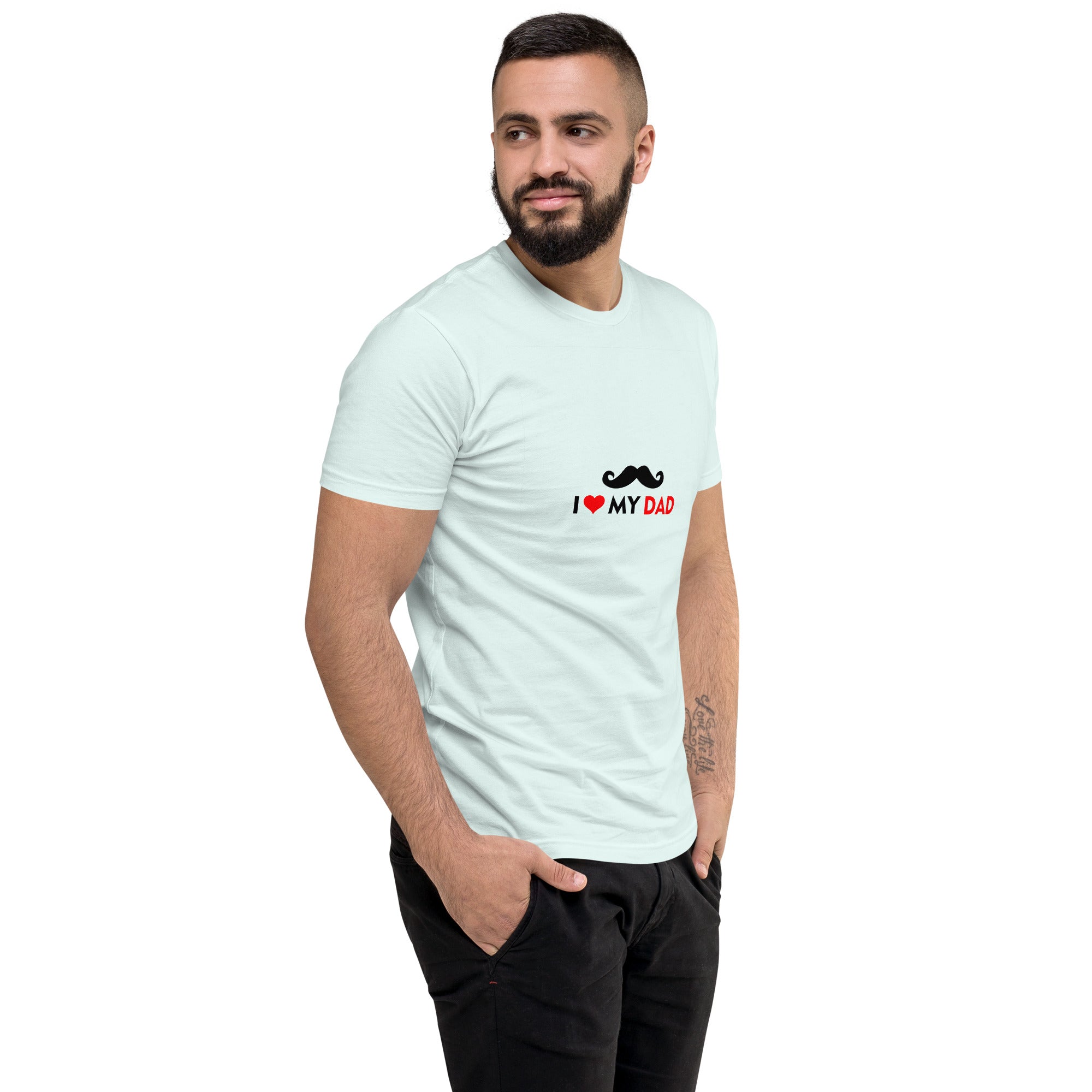 I LOVE MY DAD - Short Sleeve T-shirt