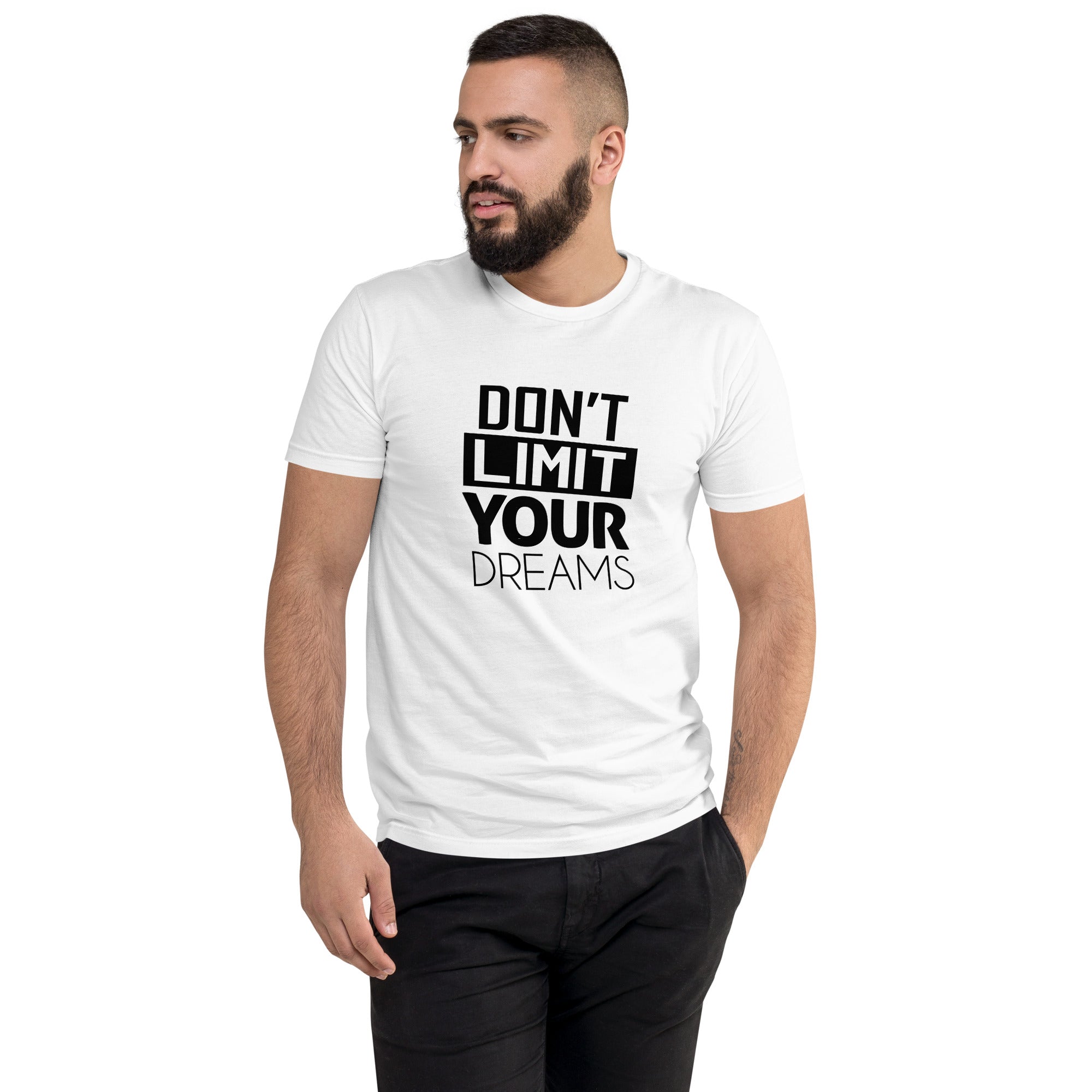 DON'T LIMIT YOUR DREAMS - Short Sleeve T-shirt