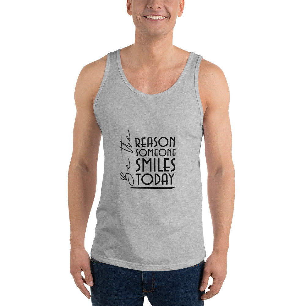 BE THE REASON SOMEONE SMILES TODAY - Men's Tank Top
