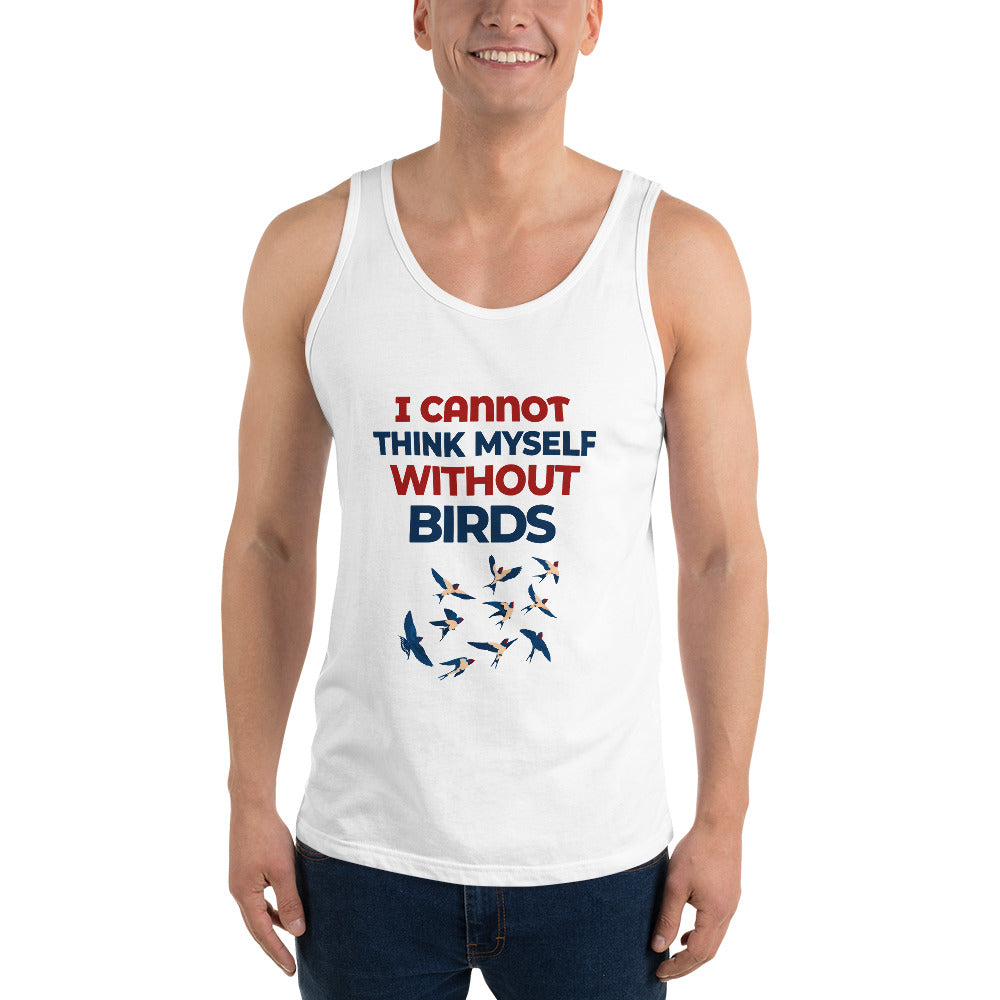 I CANNOT THINK MYSELF WITHOUT BIRDS - Men's Tank Top