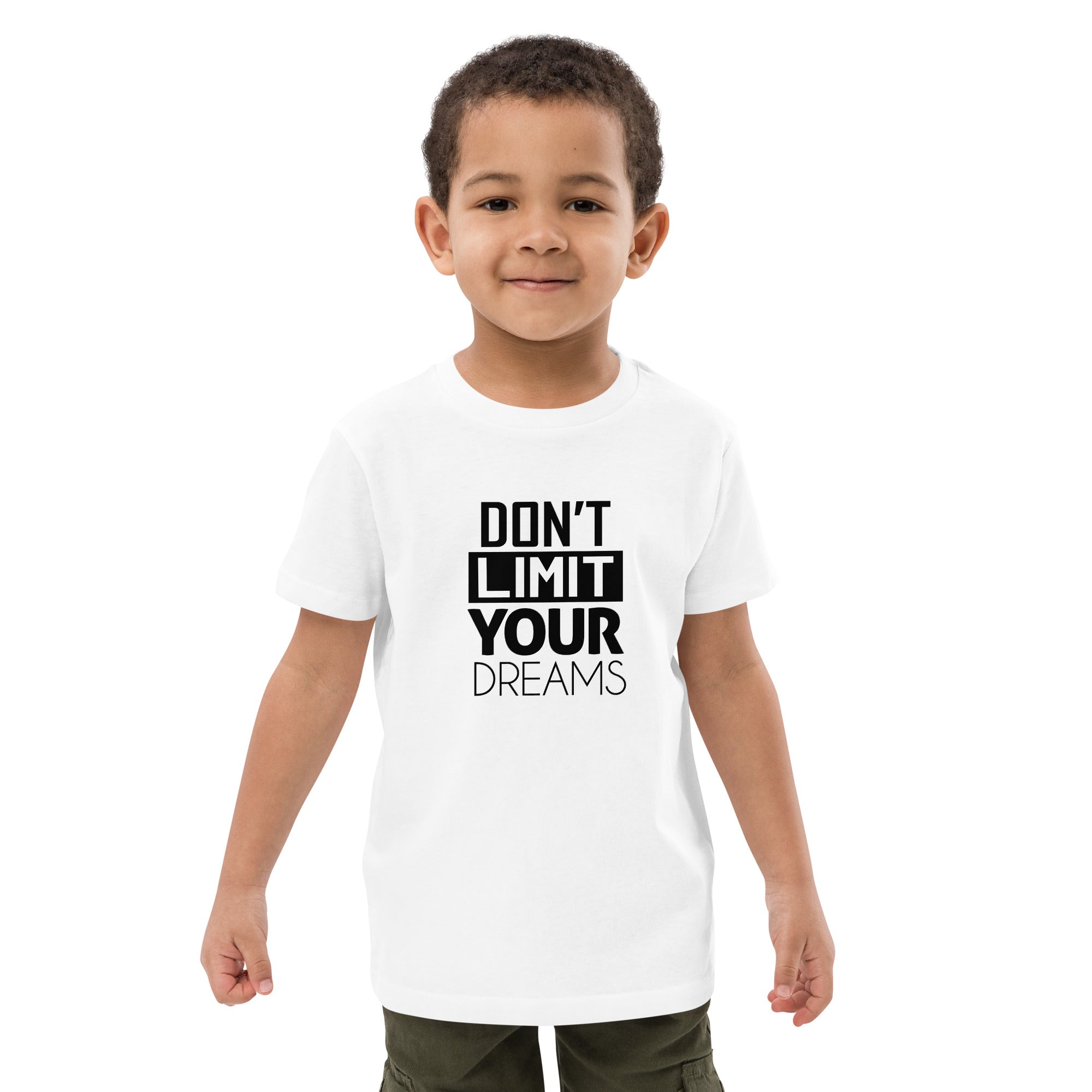 DON'T LIMIT YOUR DREAMS - Organic cotton kids t-shirt