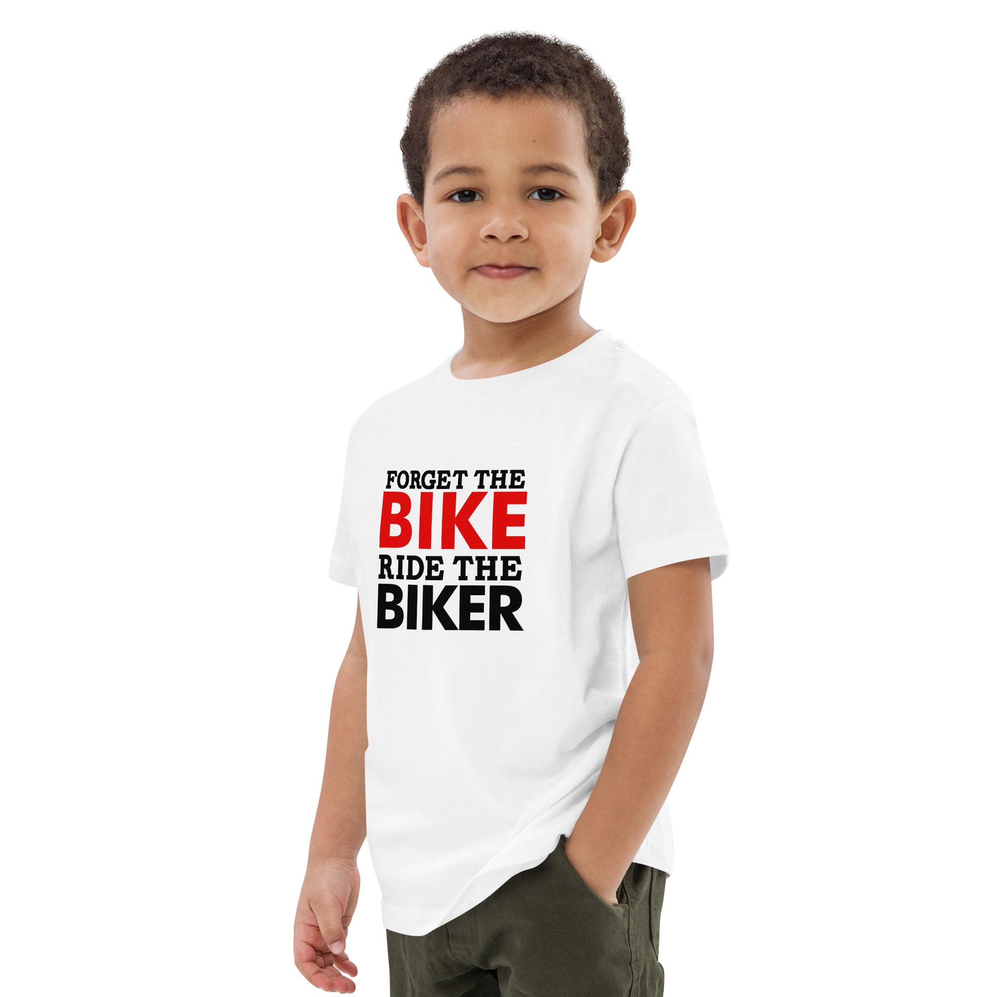 FORGET THE BIKE RIDE THE BIKER - Organic cotton kids t-shirt