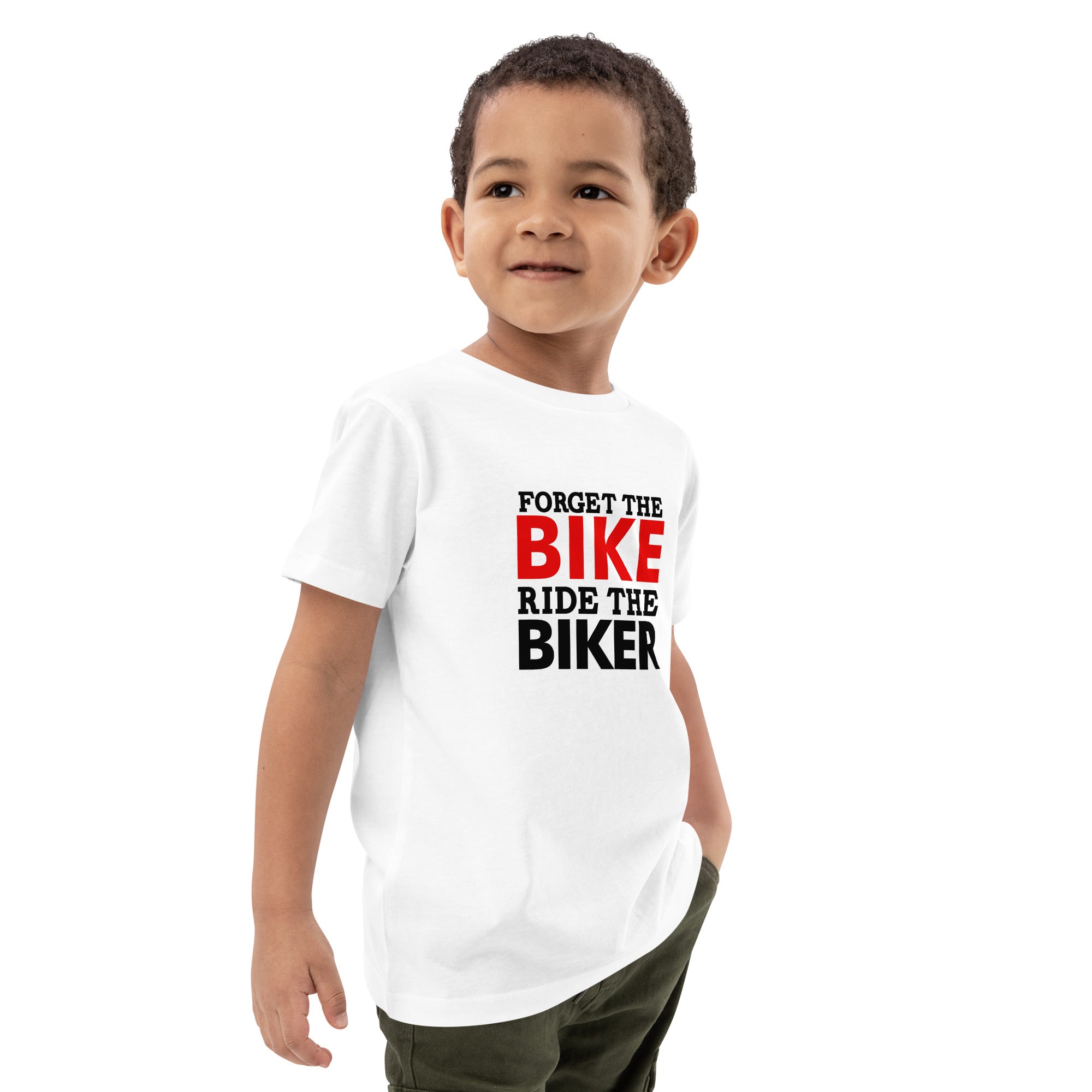 FORGET THE BIKE RIDE THE BIKER - Organic cotton kids t-shirt