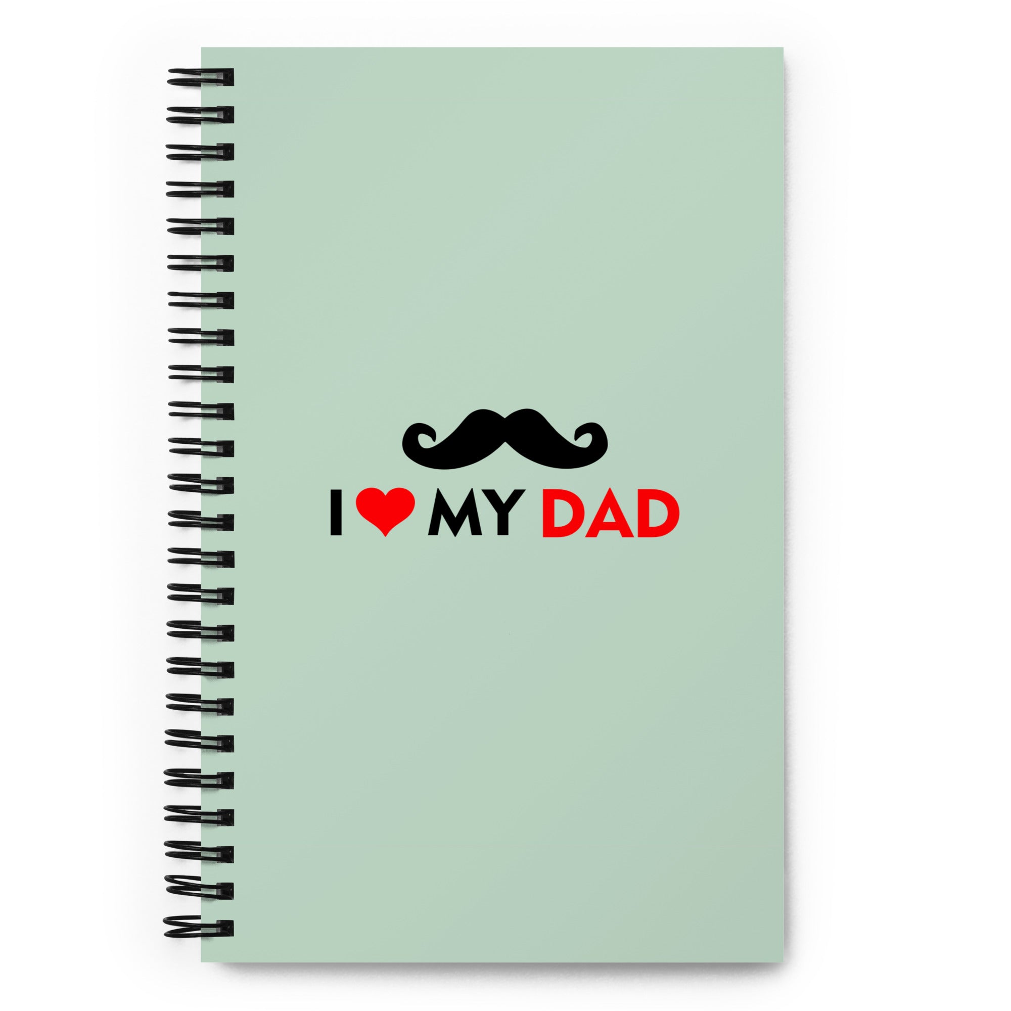 I LOVE MY DAD - Spiral notebook