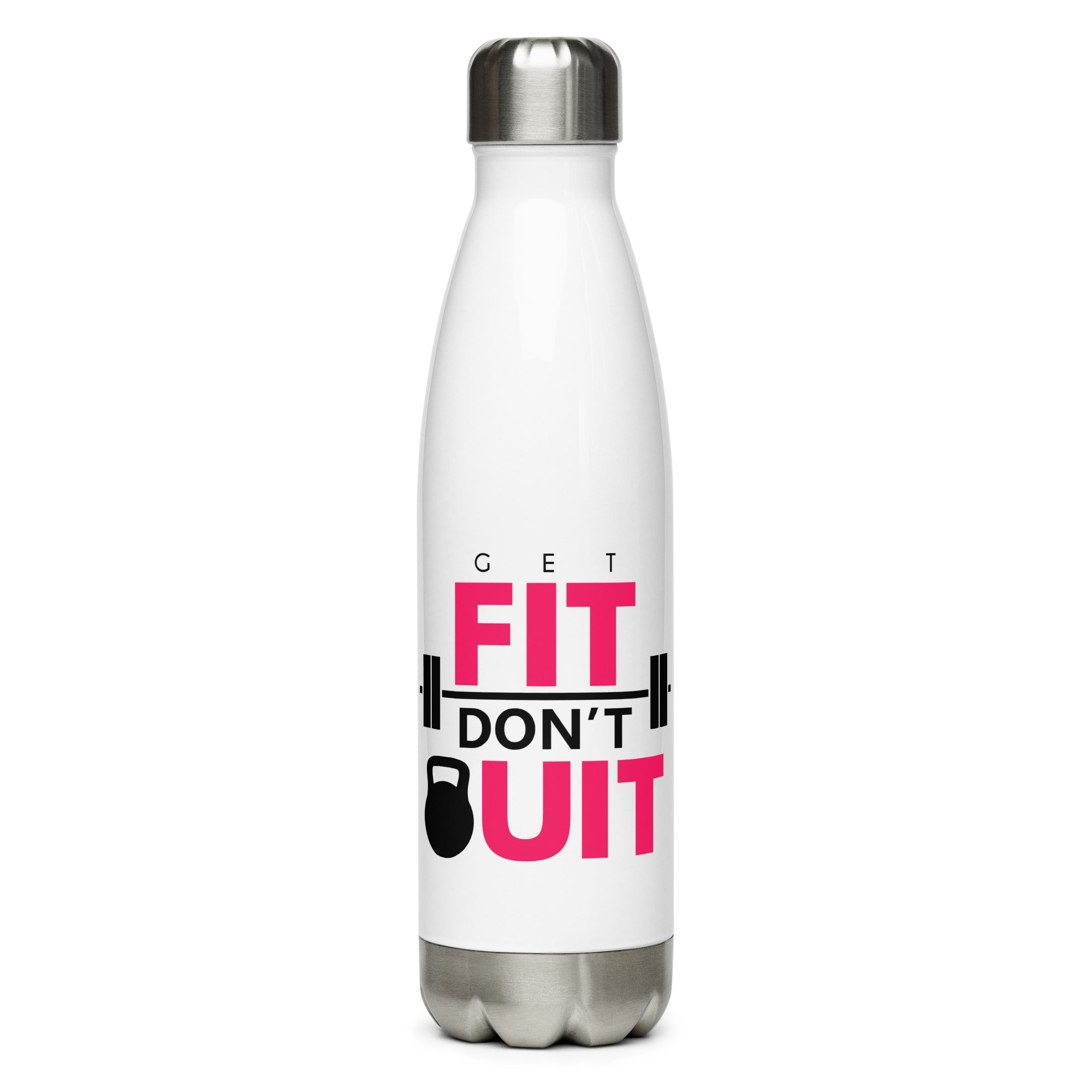 GET FIT DON'T QUIT - Stainless steel water bottle