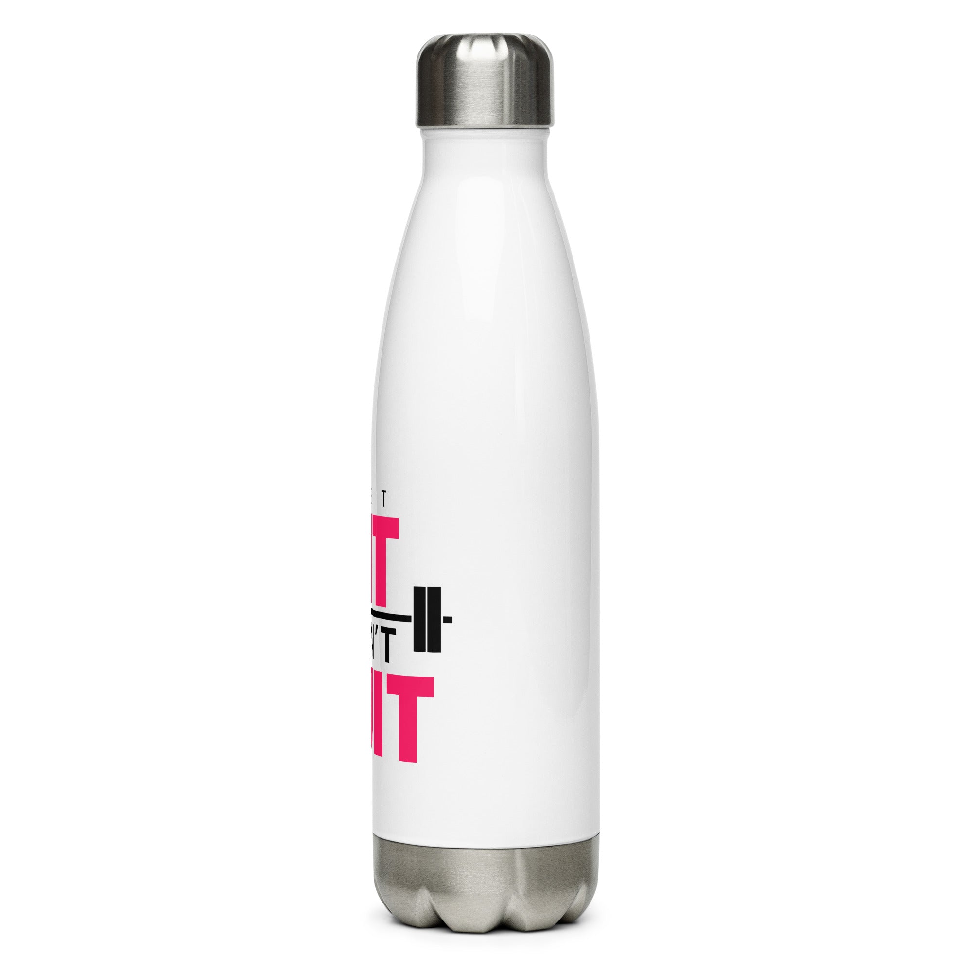 GET FIT DON'T QUIT - Stainless steel water bottle