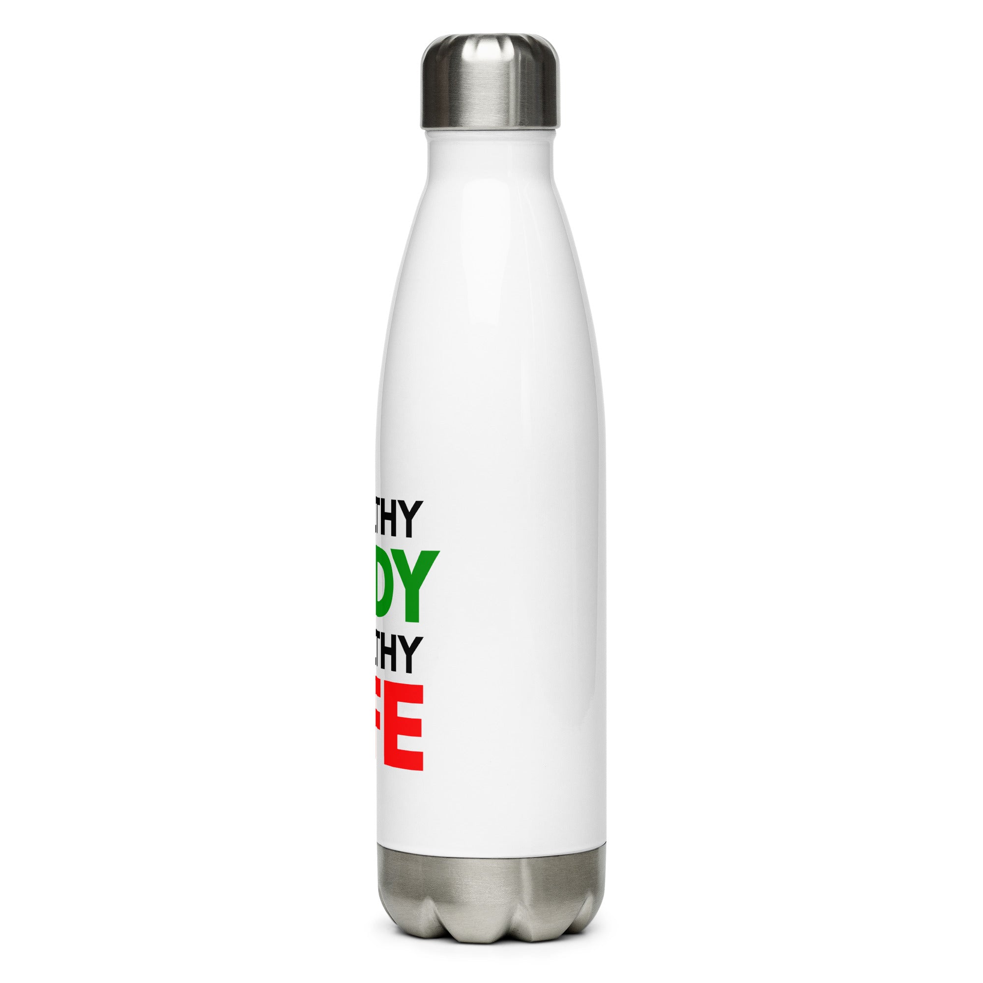 HEALTHY BODY HEALTHY LIFE - Stainless steel water bottle