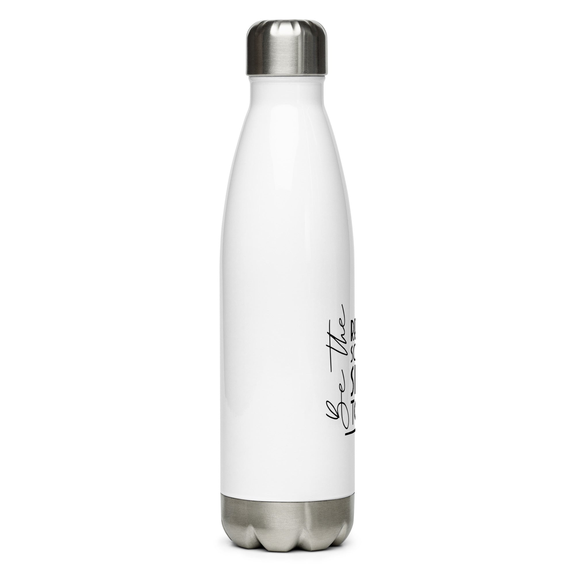 BE THE REASON SOMEONE SMILES TODAY - Stainless steel water bottle