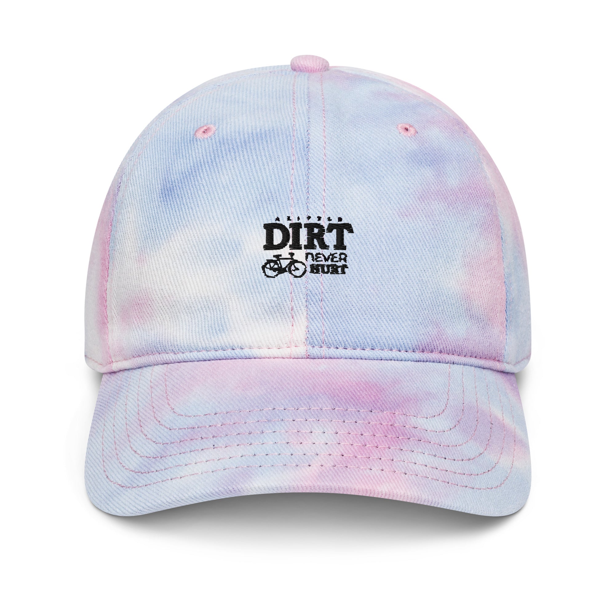 A LITTLE DIRT NEVER HURT - Tie dye hat