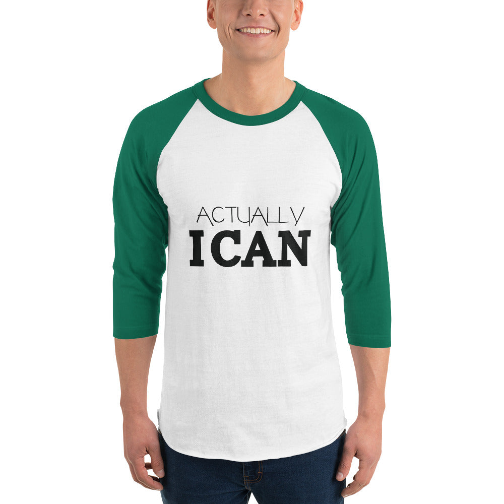 ACTUALLY I CAN - 3/4 sleeve raglan shirt