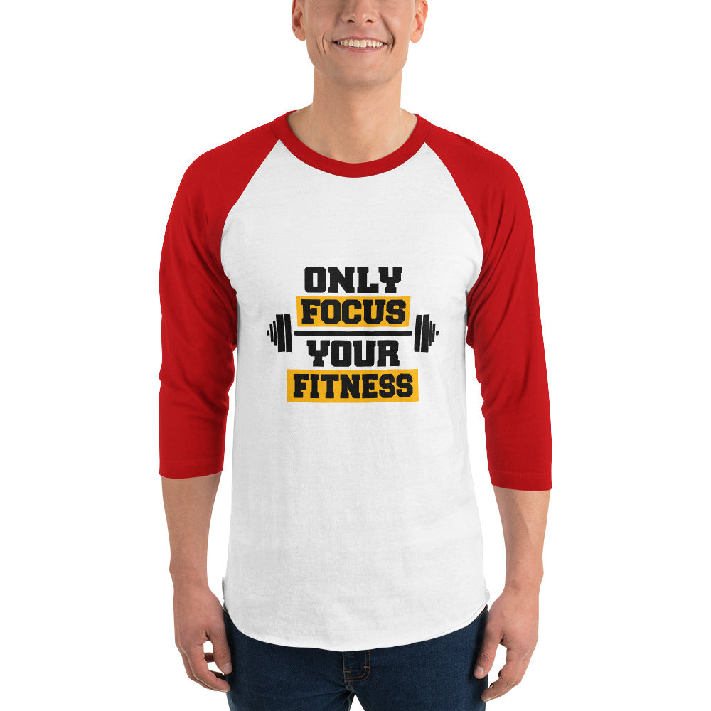 ONLY FOCUS YOUR FITNESS - 3/4 sleeve raglan shirt