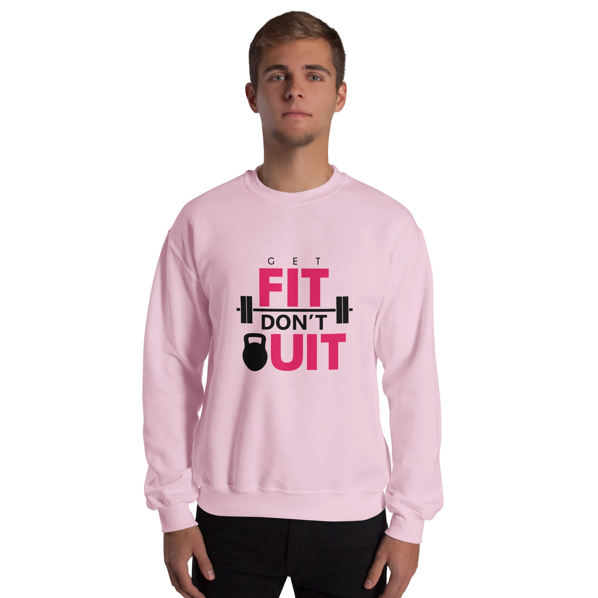 GET FIT DON'T QUIT - Unisex Sweatshirt