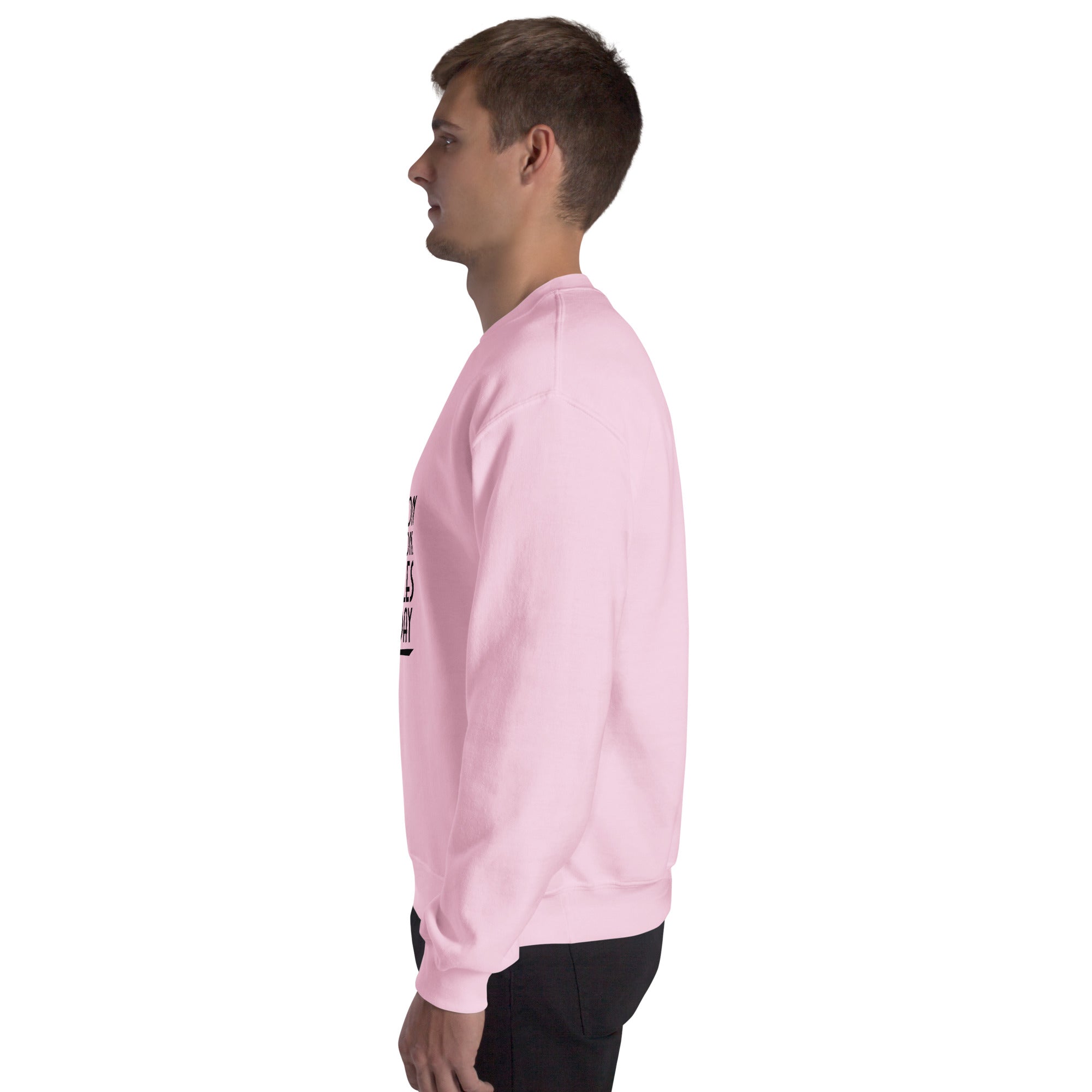 BE THE REASON SOMEONE SMILES TODAY - Unisex Sweatshirt