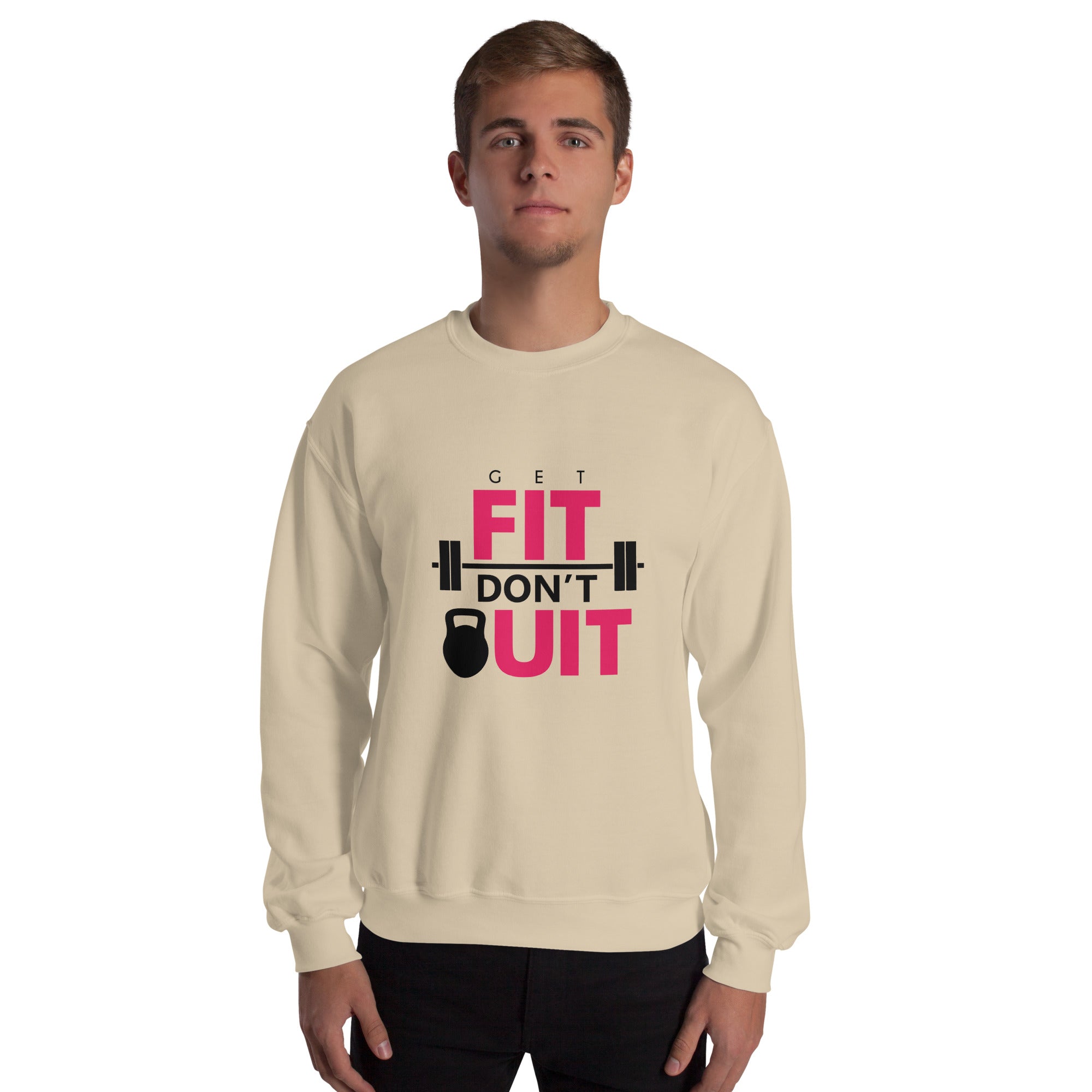 GET FIT DON'T QUIT - Unisex Sweatshirt