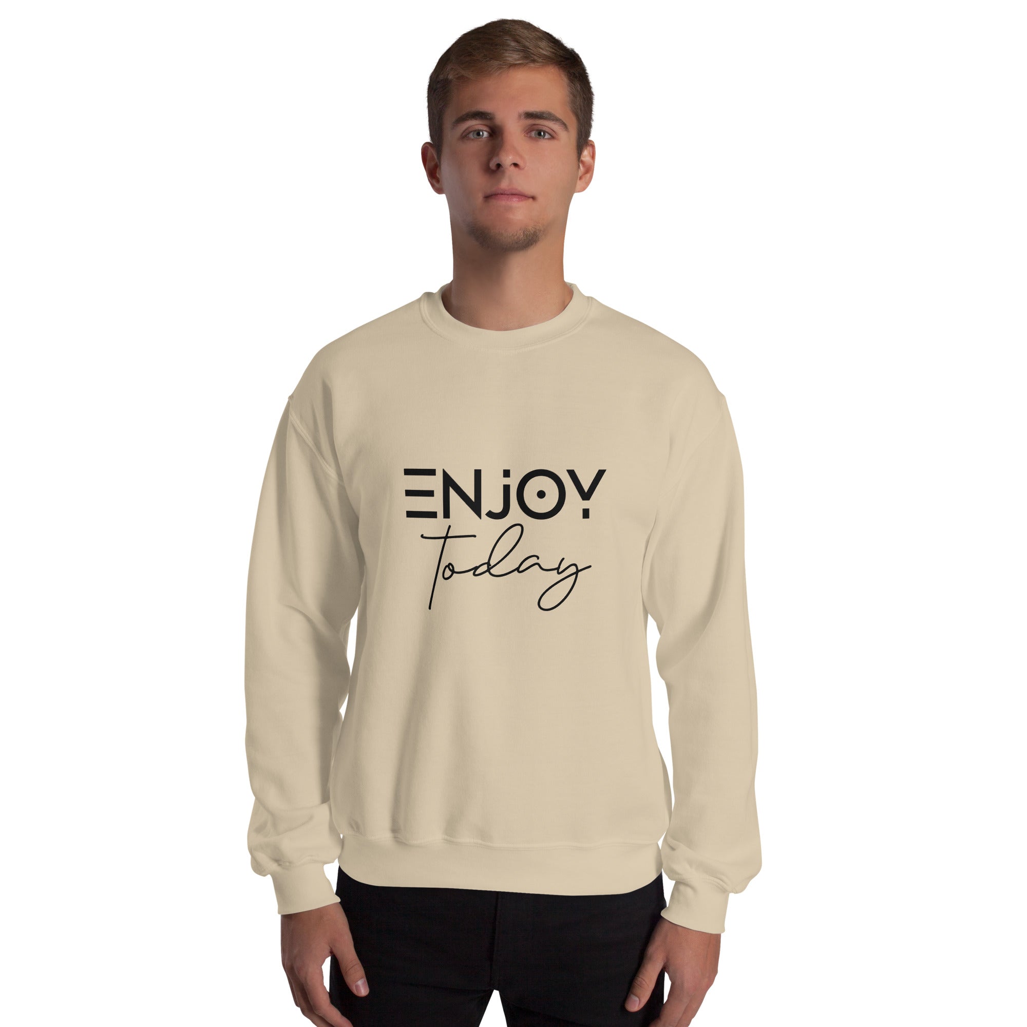 ENJOY TODAY - Unisex Sweatshirt