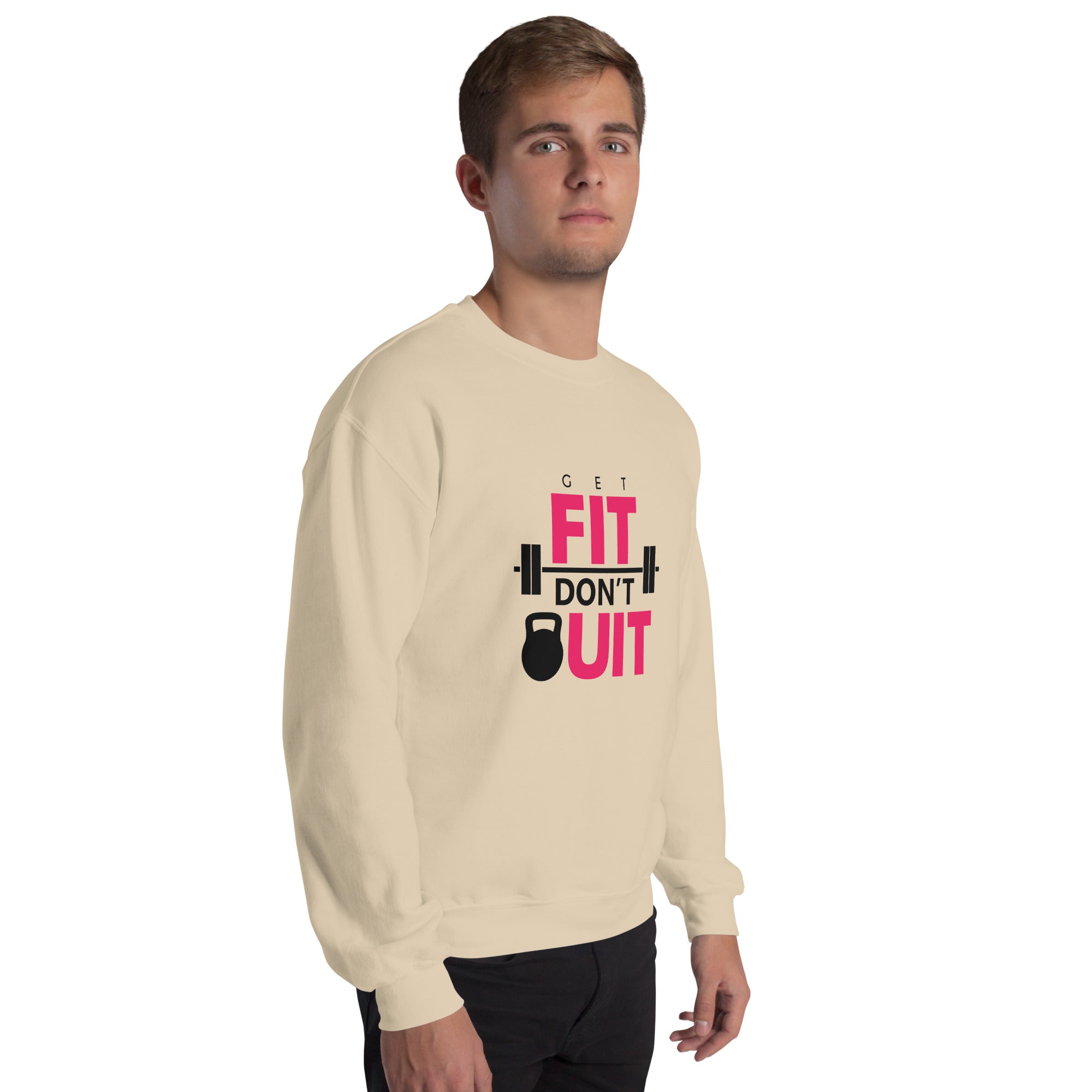 GET FIT DON'T QUIT - Unisex Sweatshirt