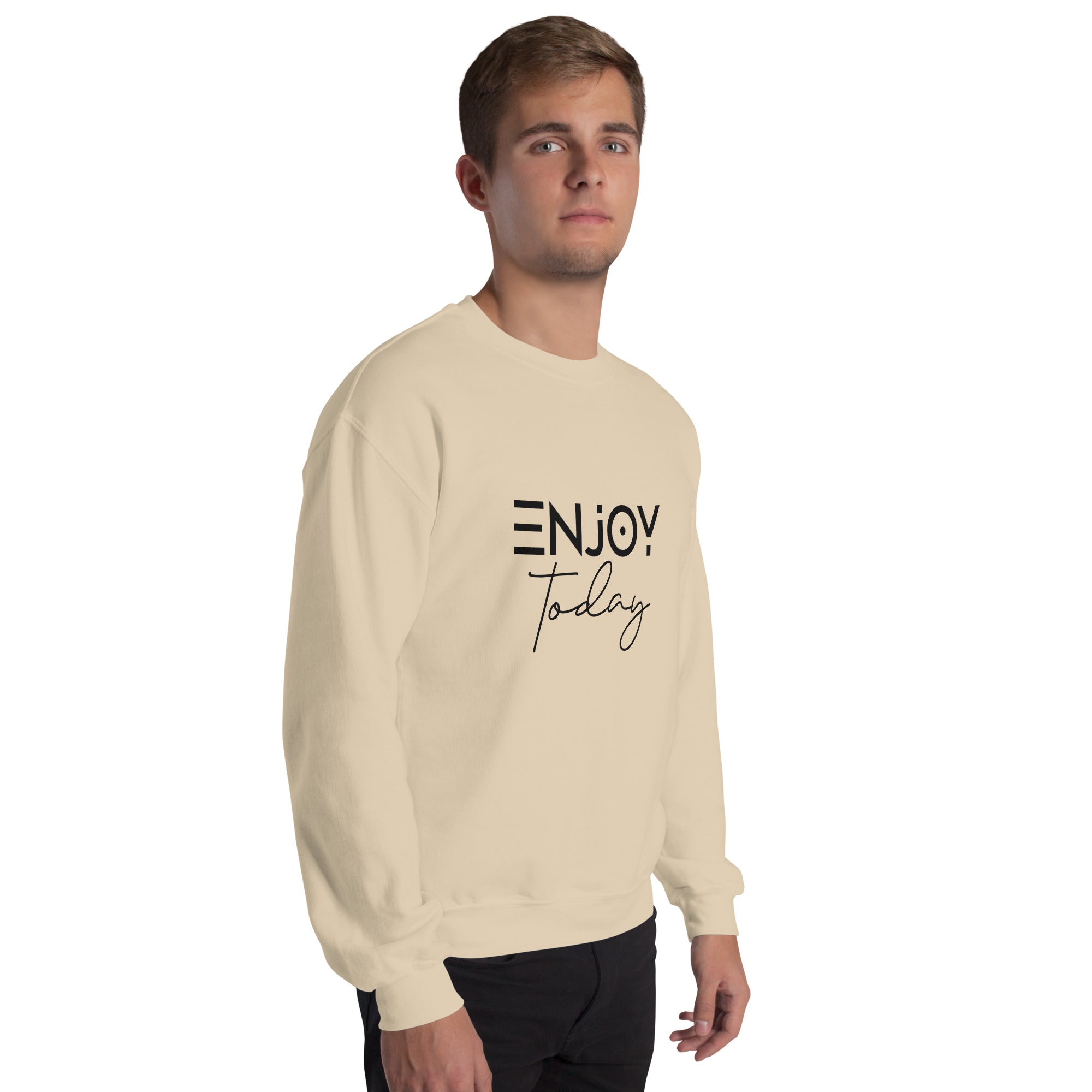 ENJOY TODAY - Unisex Sweatshirt