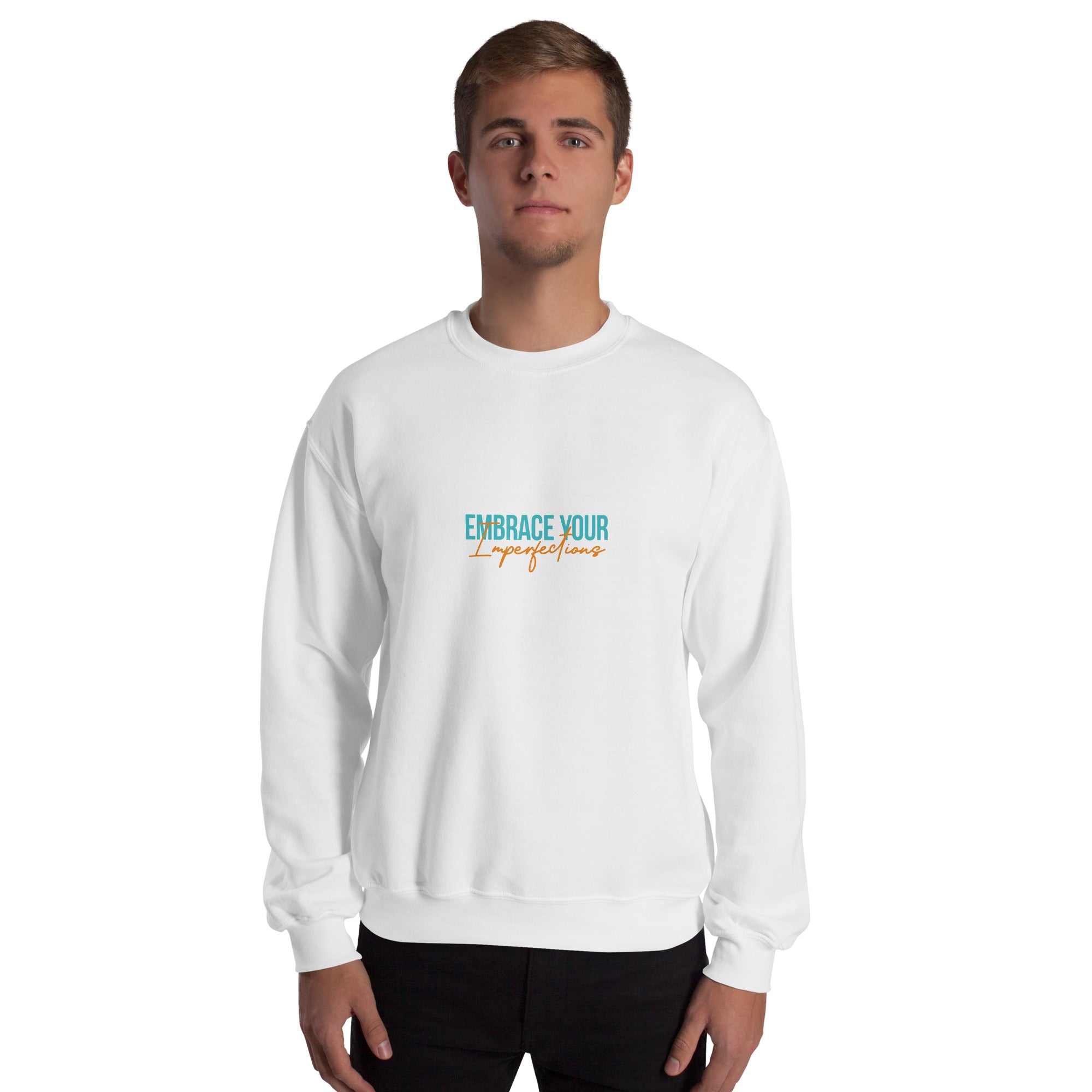 EMBRACE YOUR IMPERFECTIONS - Unisex Sweatshirt
