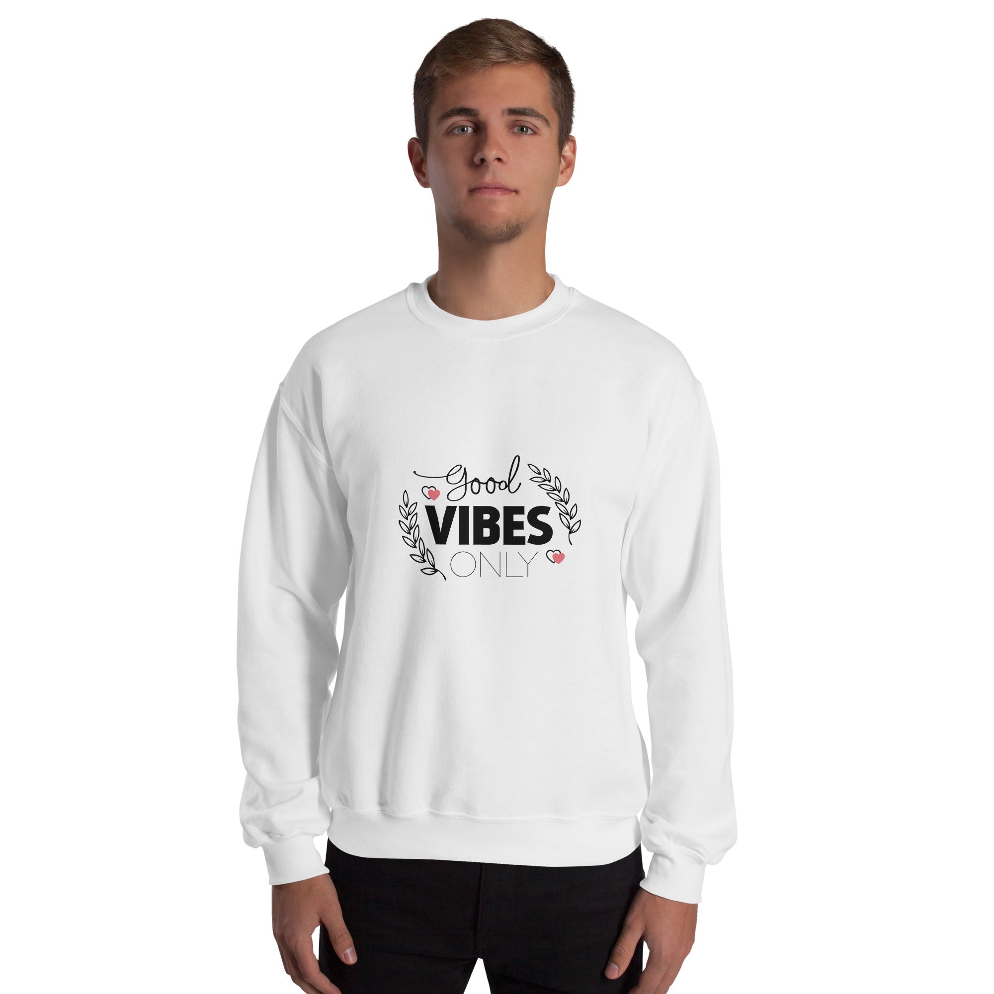 GOOD VIBES ONLY - Unisex Sweatshirt