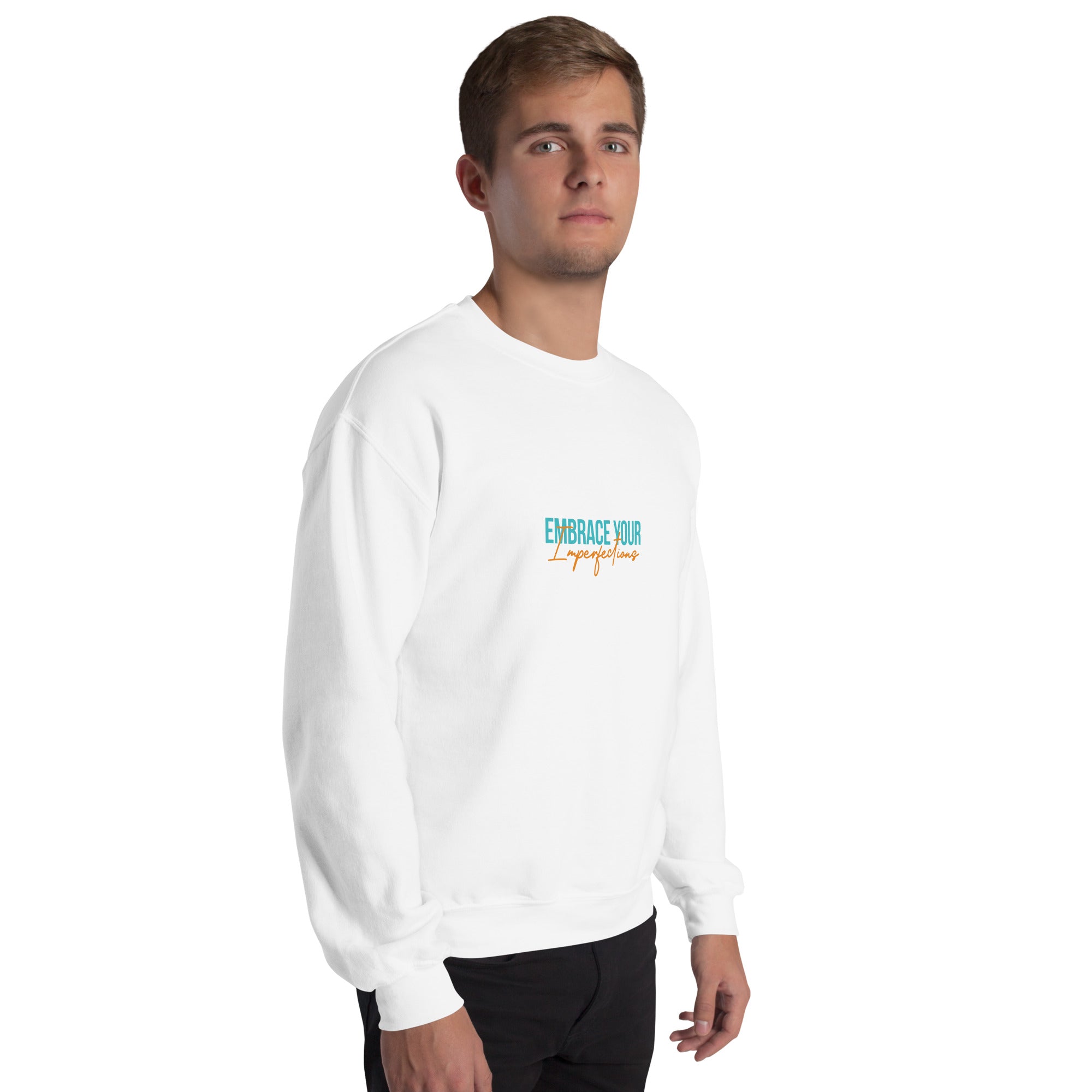 EMBRACE YOUR IMPERFECTIONS - Unisex Sweatshirt