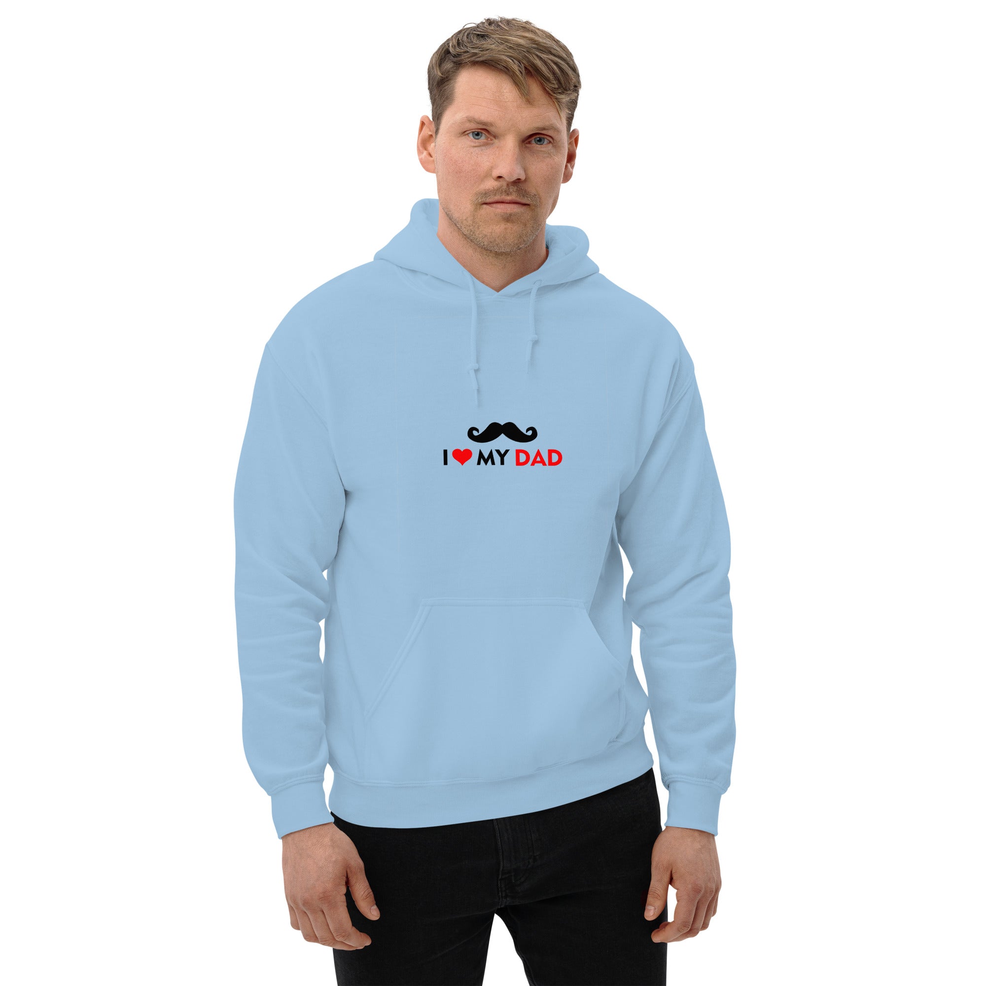 I LOVE MY DAD - Unisex Hoodie