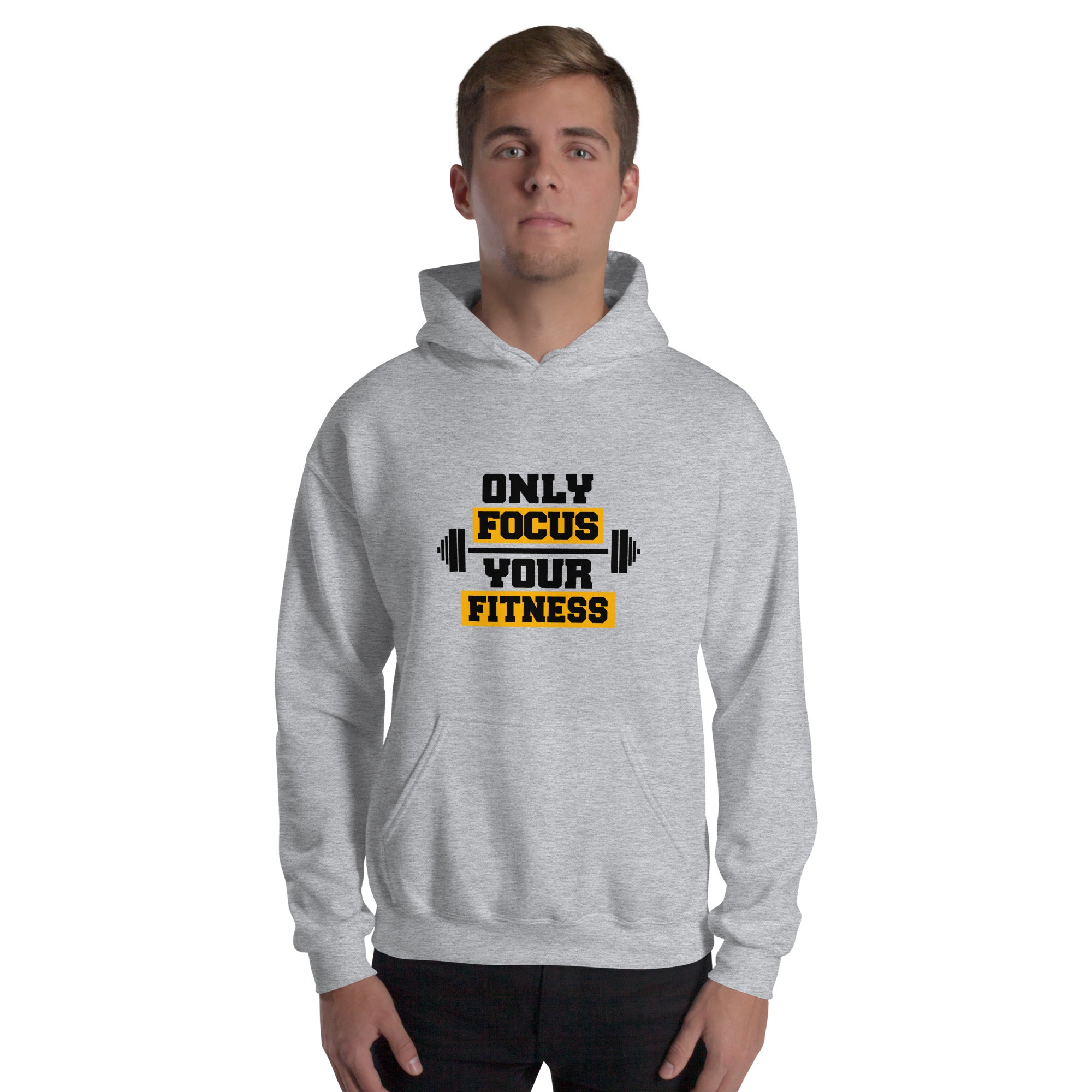 ONLY FOCUS YOUR FITNESS - Unisex Hoodie