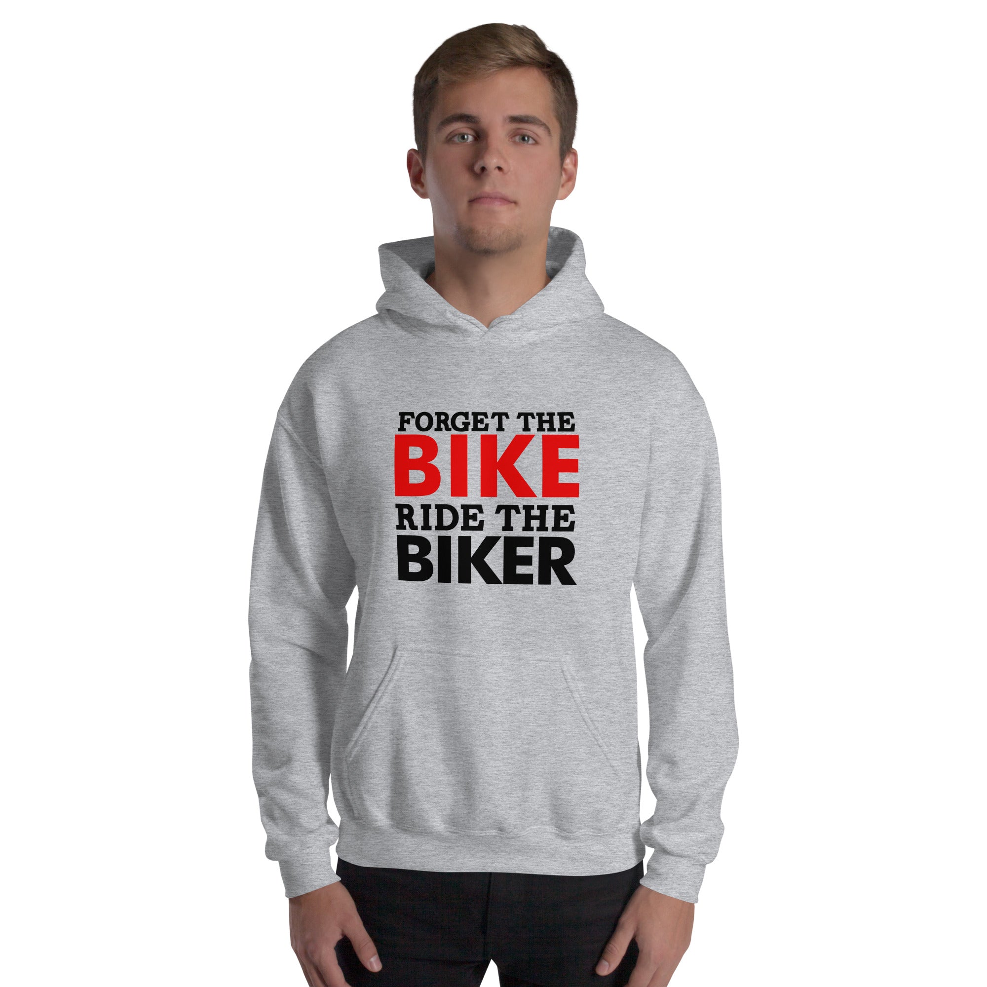 FORGET THE BIKE RIDE THE BIKER - Unisex Hoodie