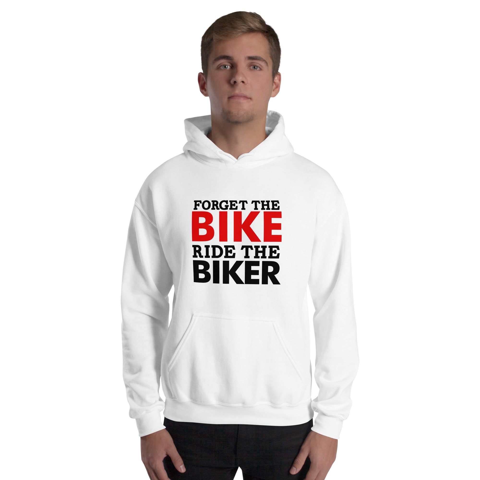 FORGET THE BIKE RIDE THE BIKER - Unisex Hoodie