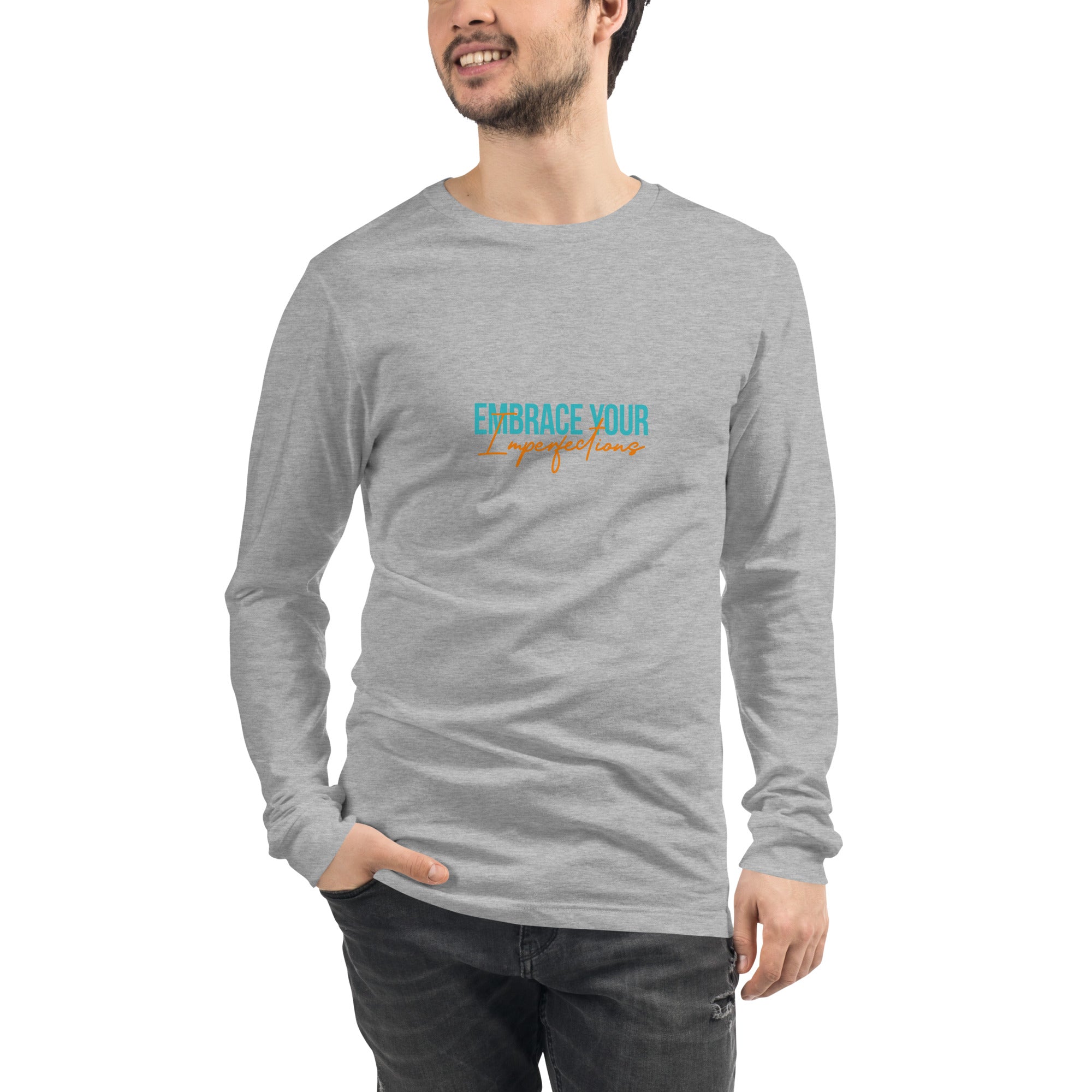 EMBRACE YOUR IMPERFECTIONS - Unisex Long Sleeve Tee