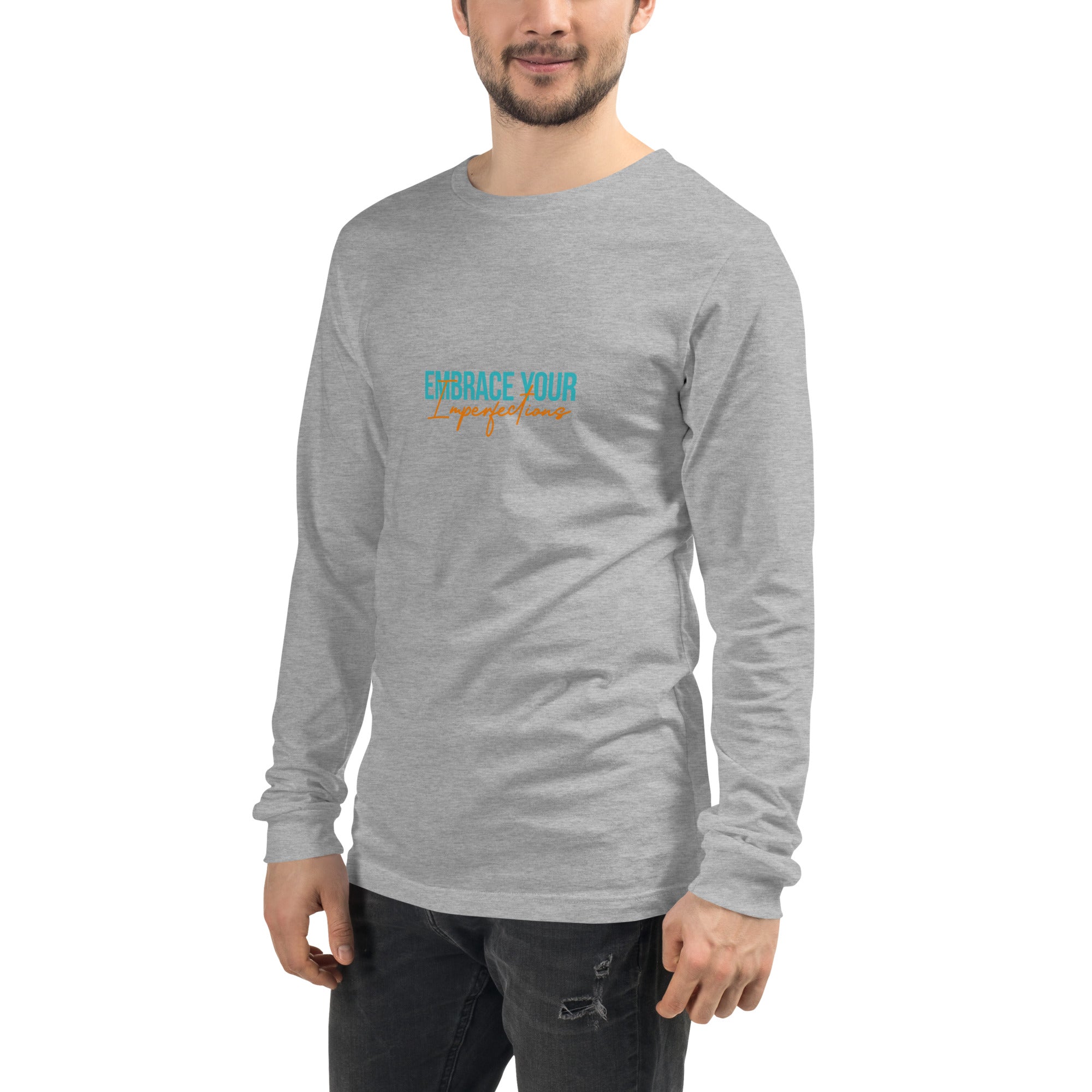 EMBRACE YOUR IMPERFECTIONS - Unisex Long Sleeve Tee
