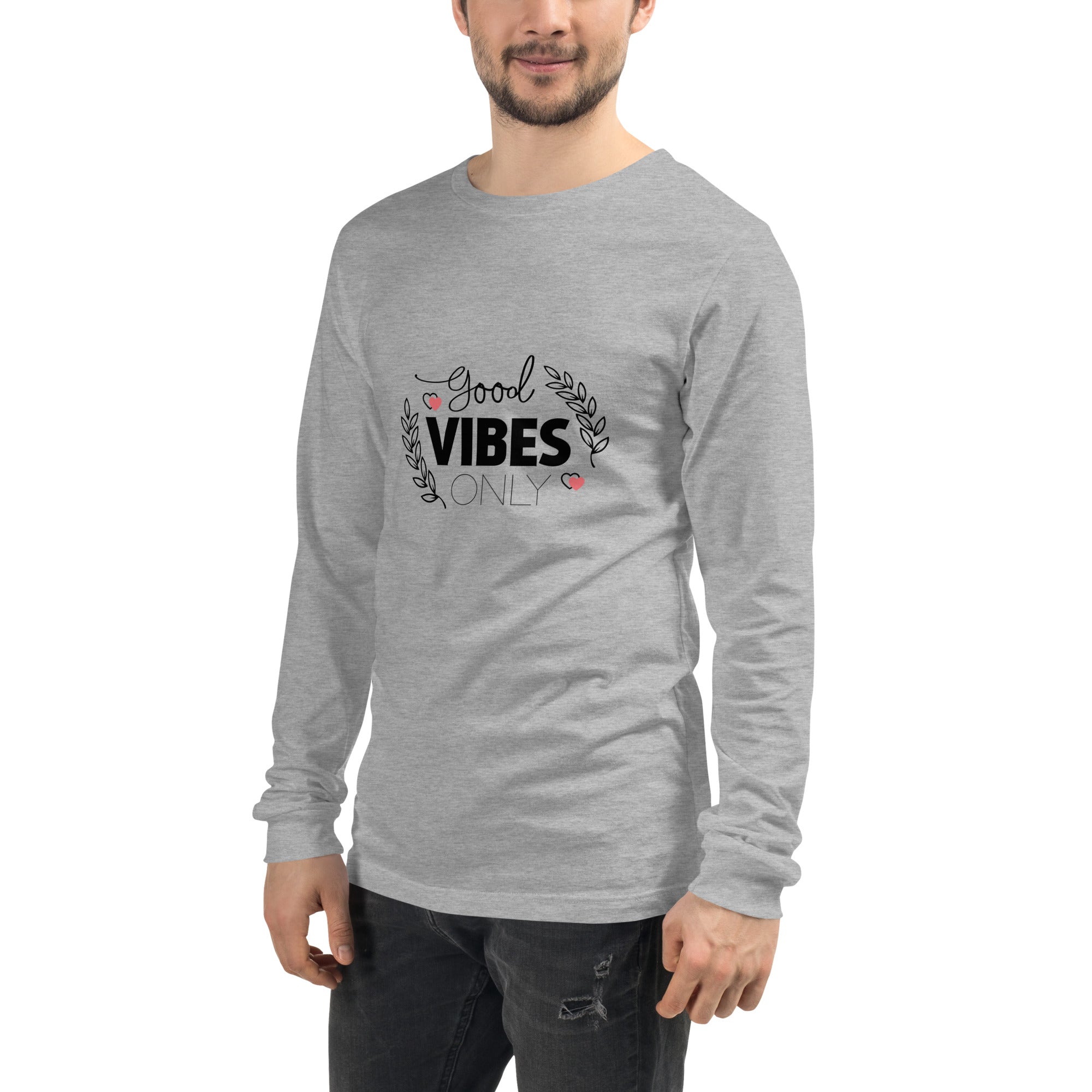 GOOD VIBES ONLY - Unisex Long Sleeve Tee