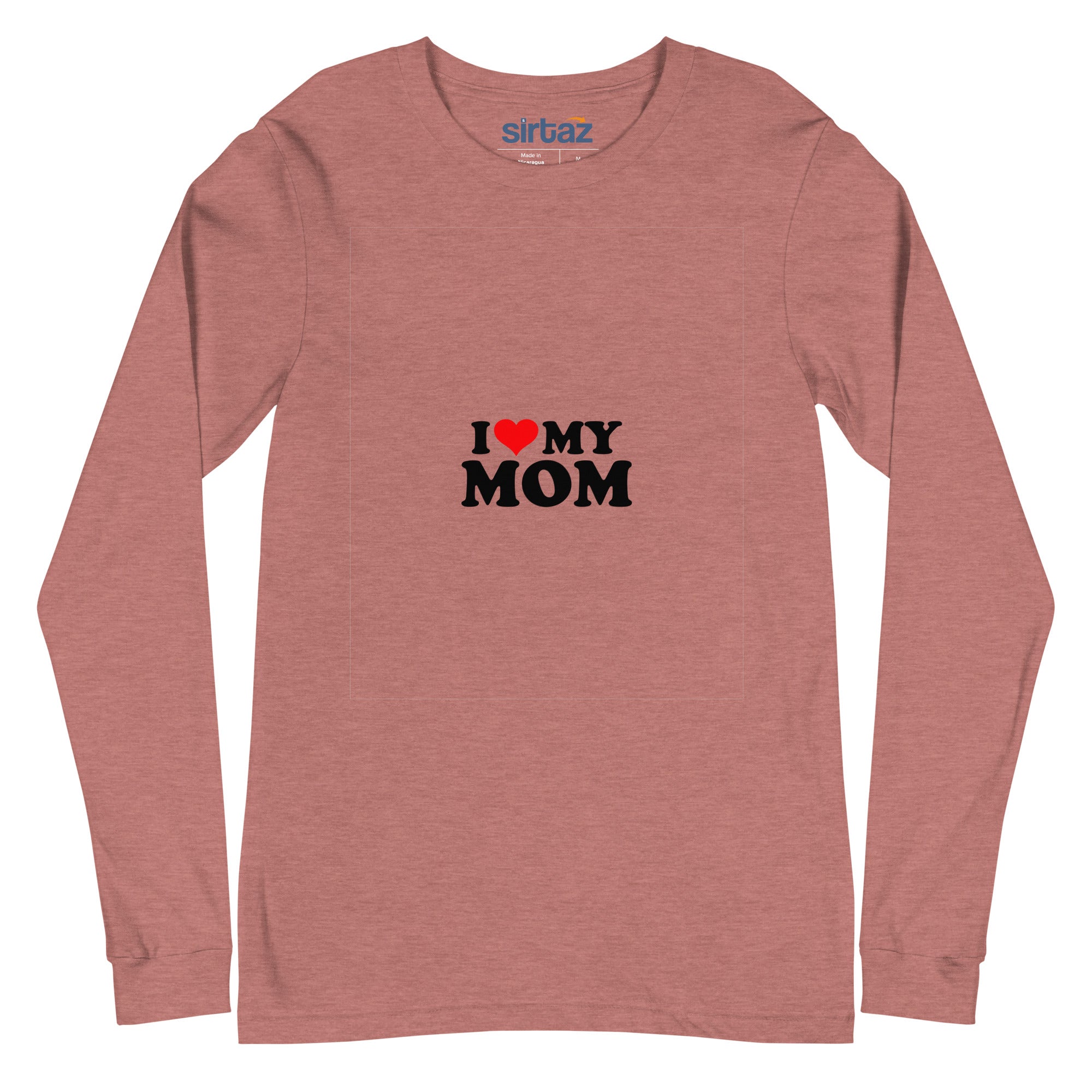 I love my mom- Unisex Long Sleeve Tee