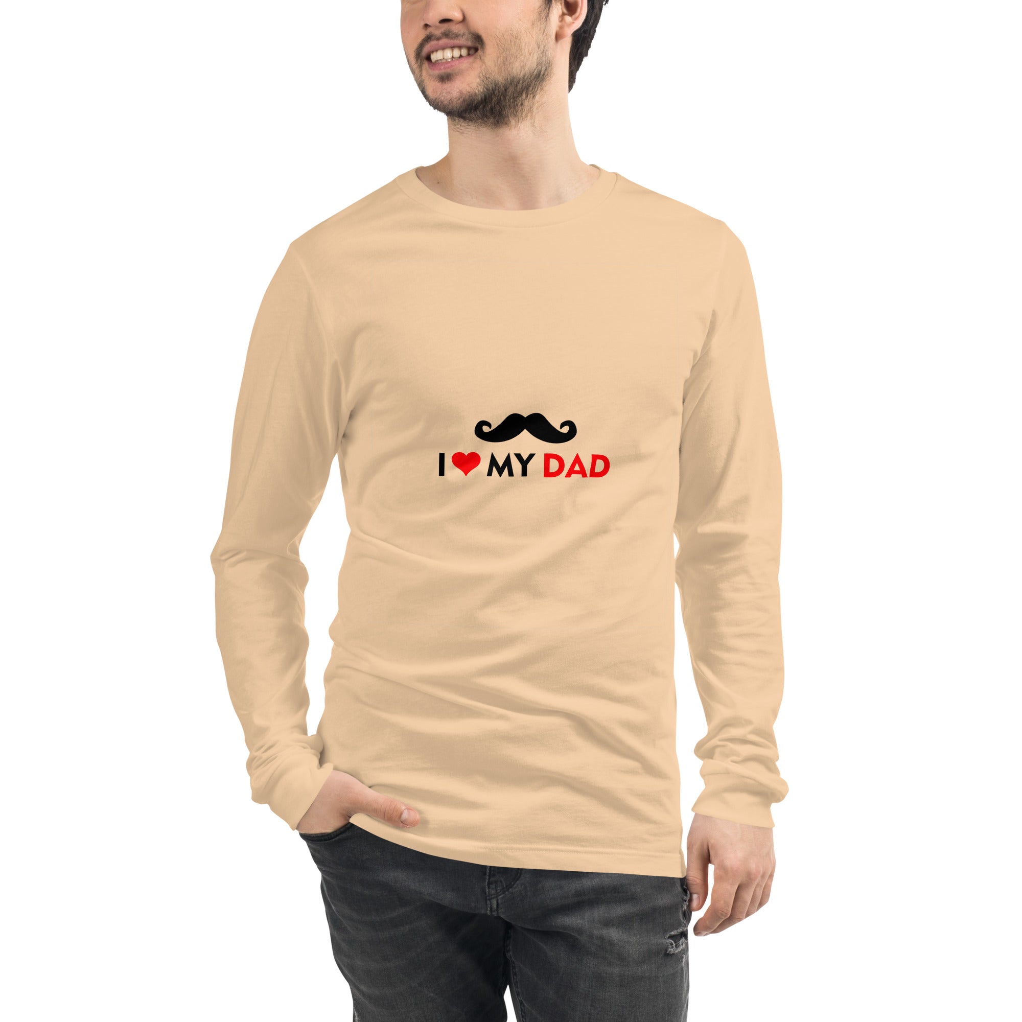 I LOVE MY DAD - Unisex Long Sleeve Tee